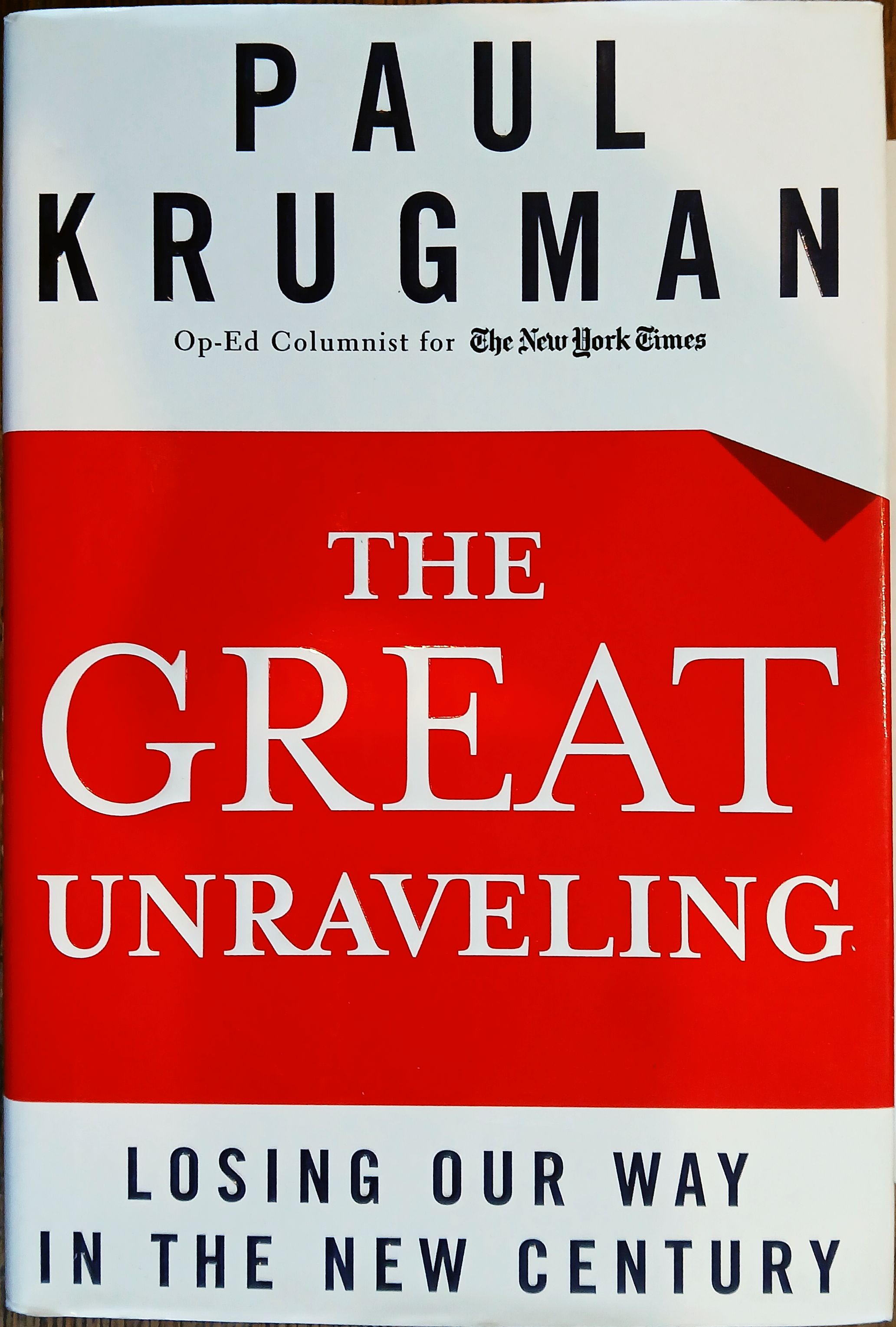 The Great Unraveling: Losing Our Way in the New Century