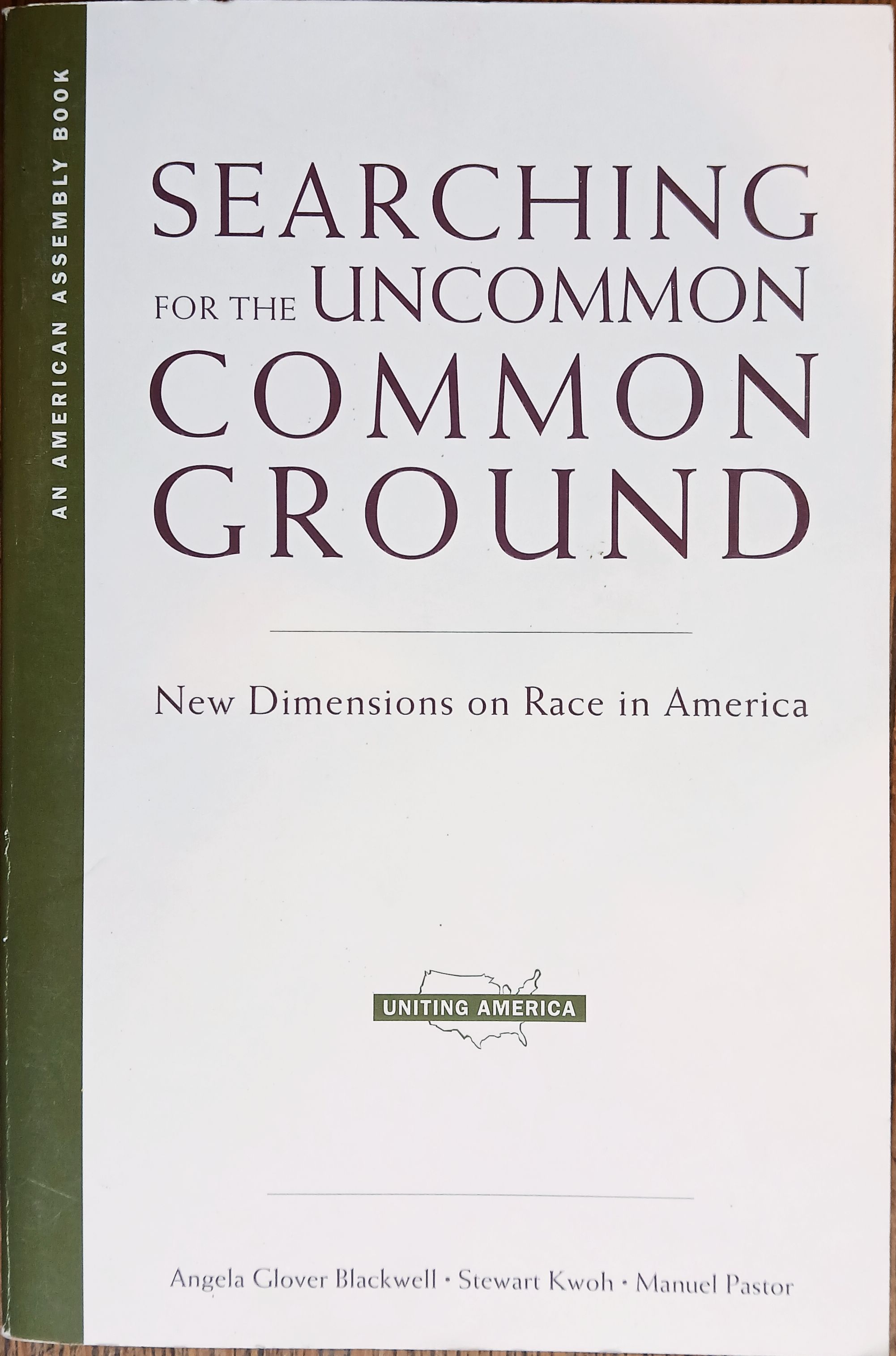 Searching for the Uncommon Common Ground: New Dimensions on Race in America