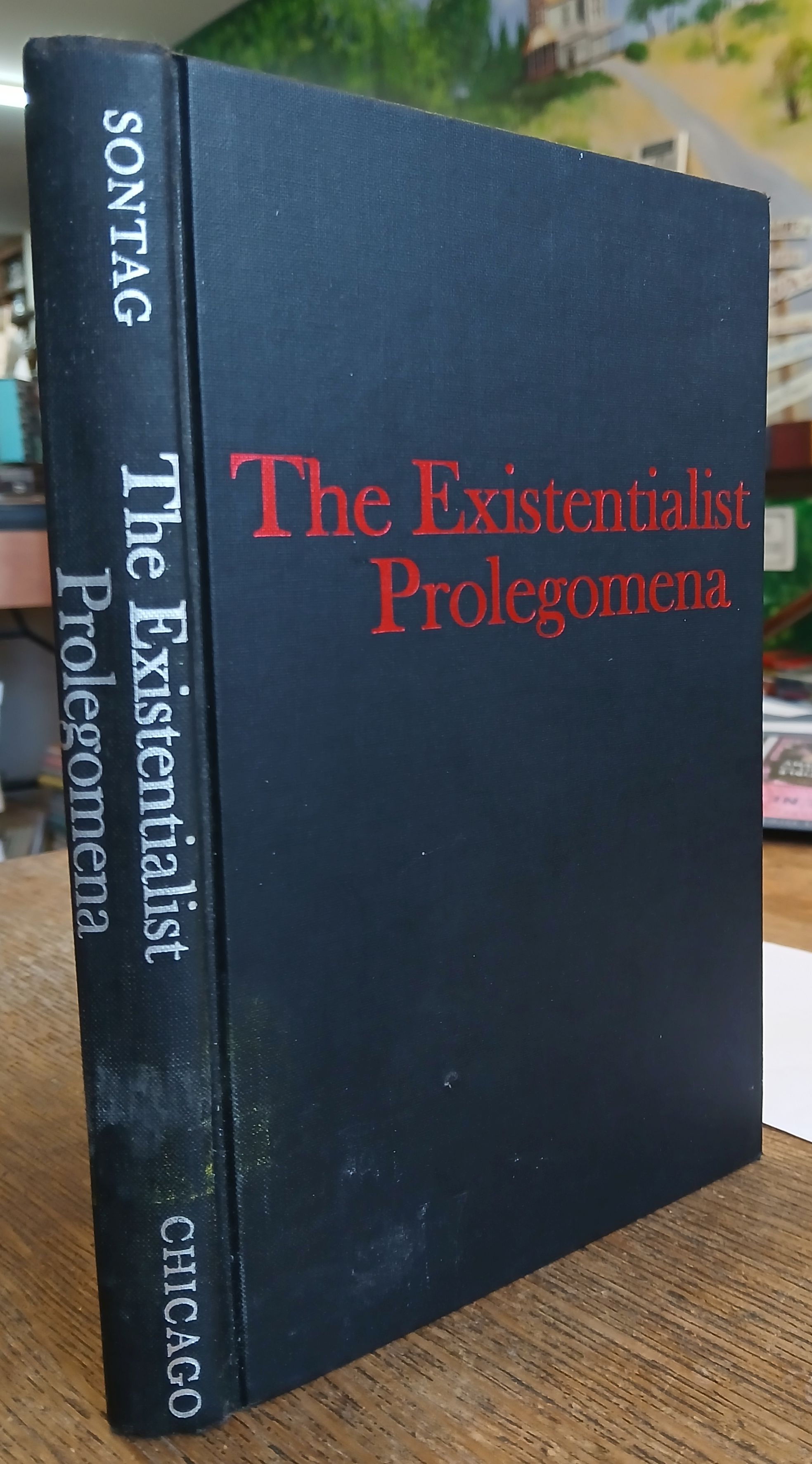The Existentialist Prolegomena: To a Future Metaphysics