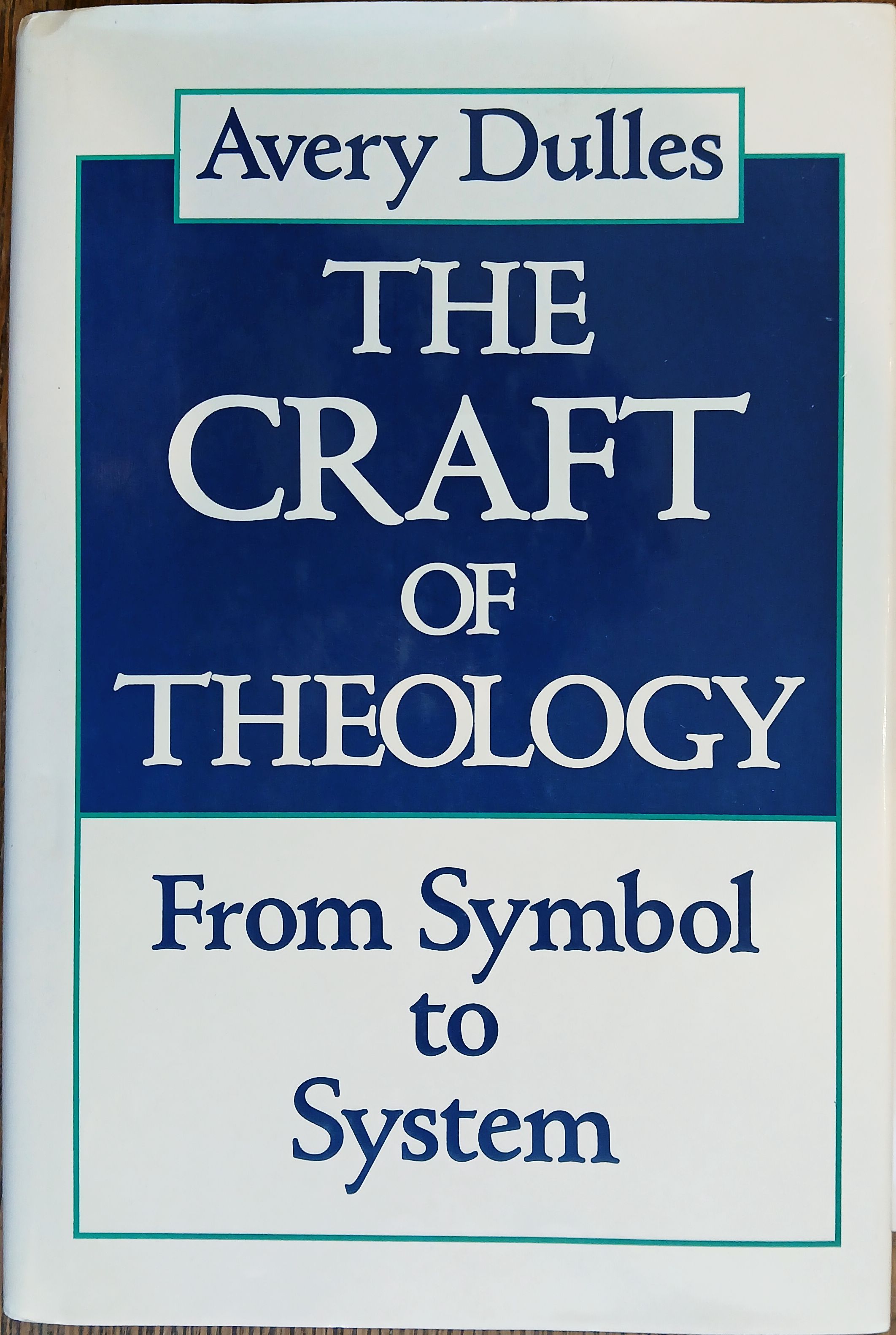 The Craft of Theology: From Symbol to System