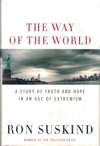 The Way of the World : A Story of Truth and Hope in an Age of Extremism