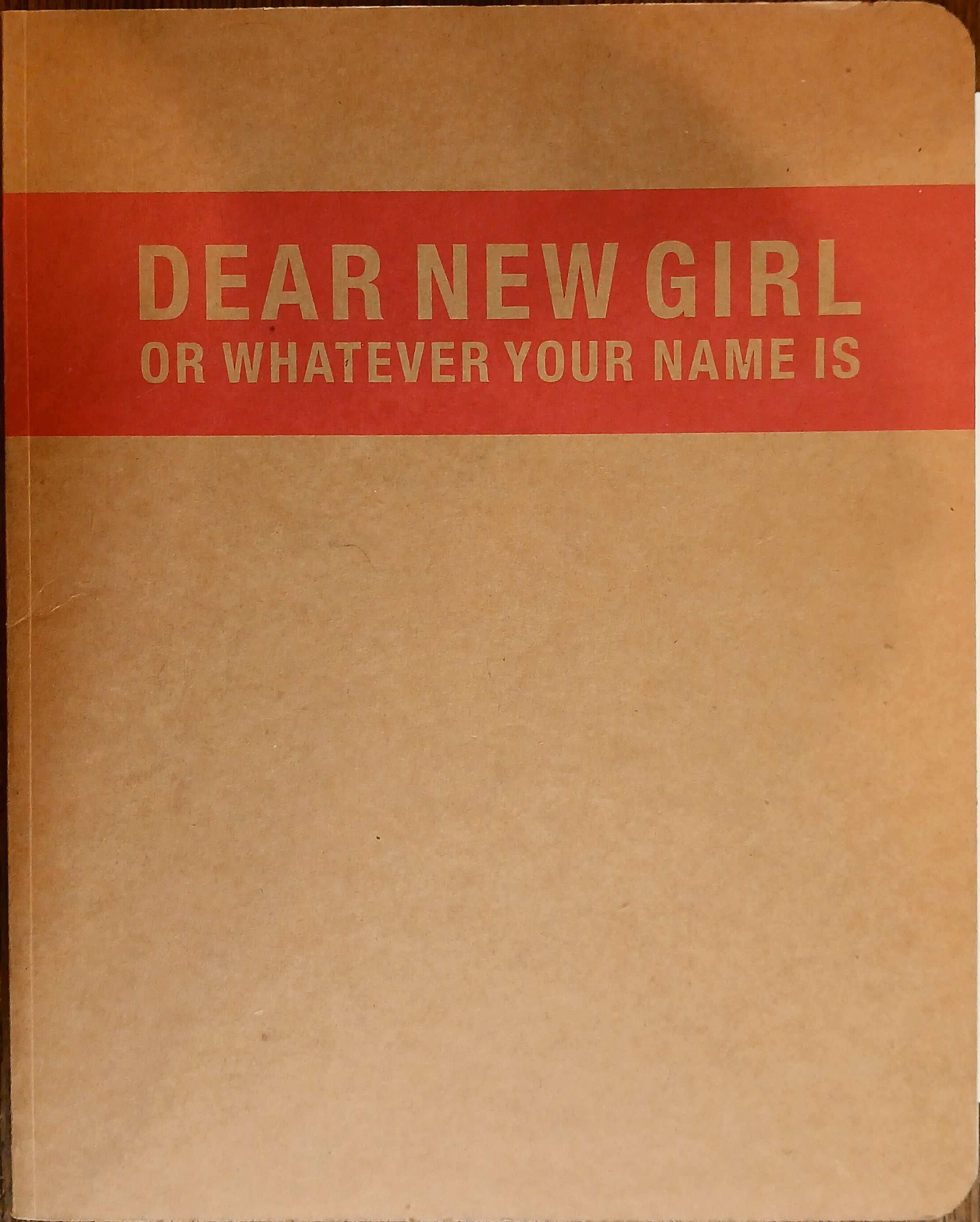 Dear New Girl or Whatever Your Name Is