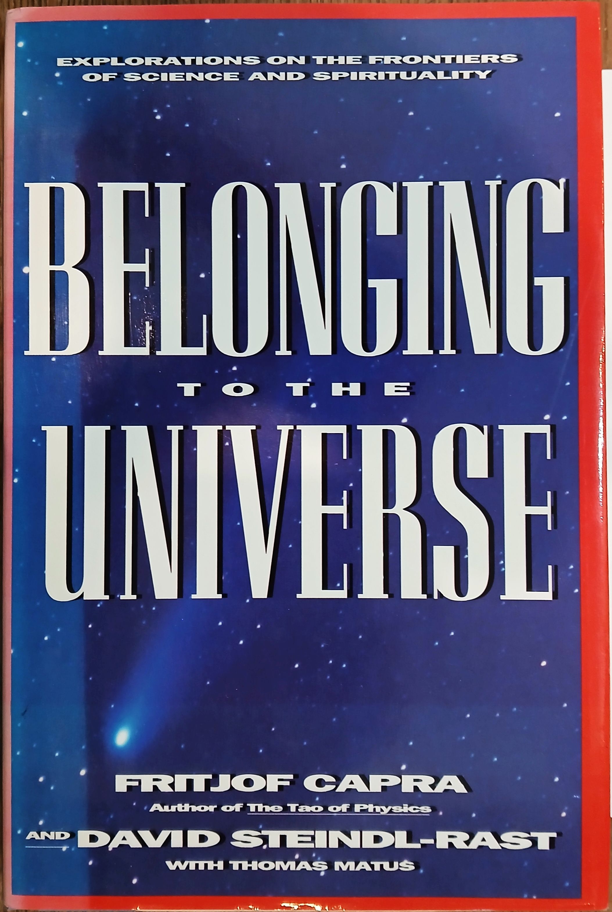 Belonging to the Universe: Explorations on the Frontiers of Science and Spirituality