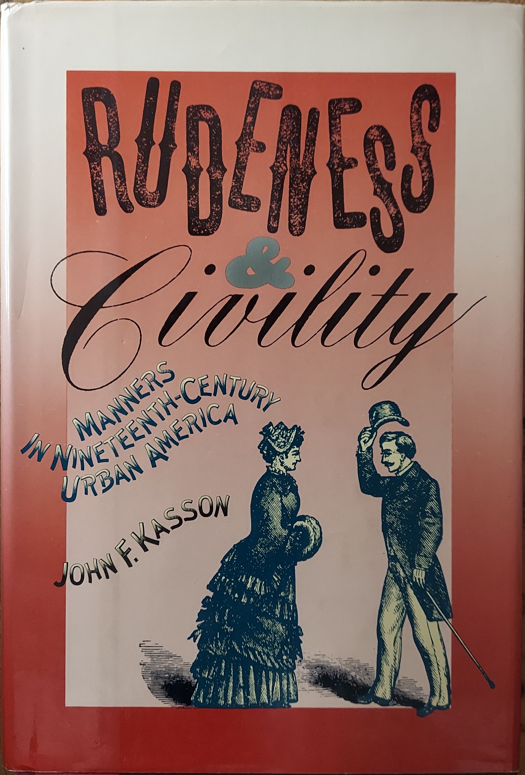 Rudeness and Civility: Manners in 19th Century Urban America