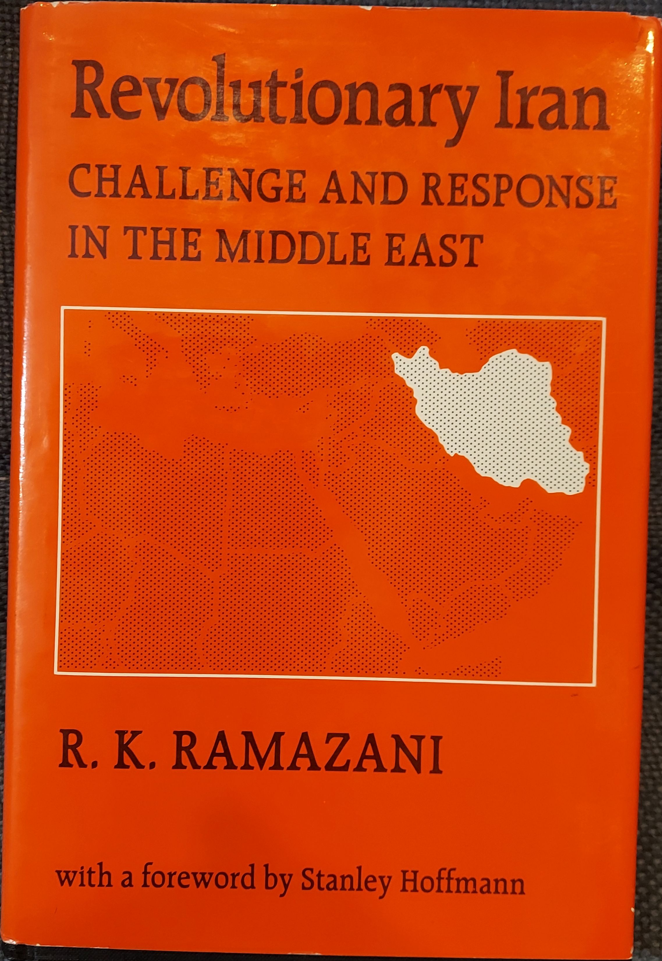 Revolutionary Iran : Challenge and Response in the Middle East