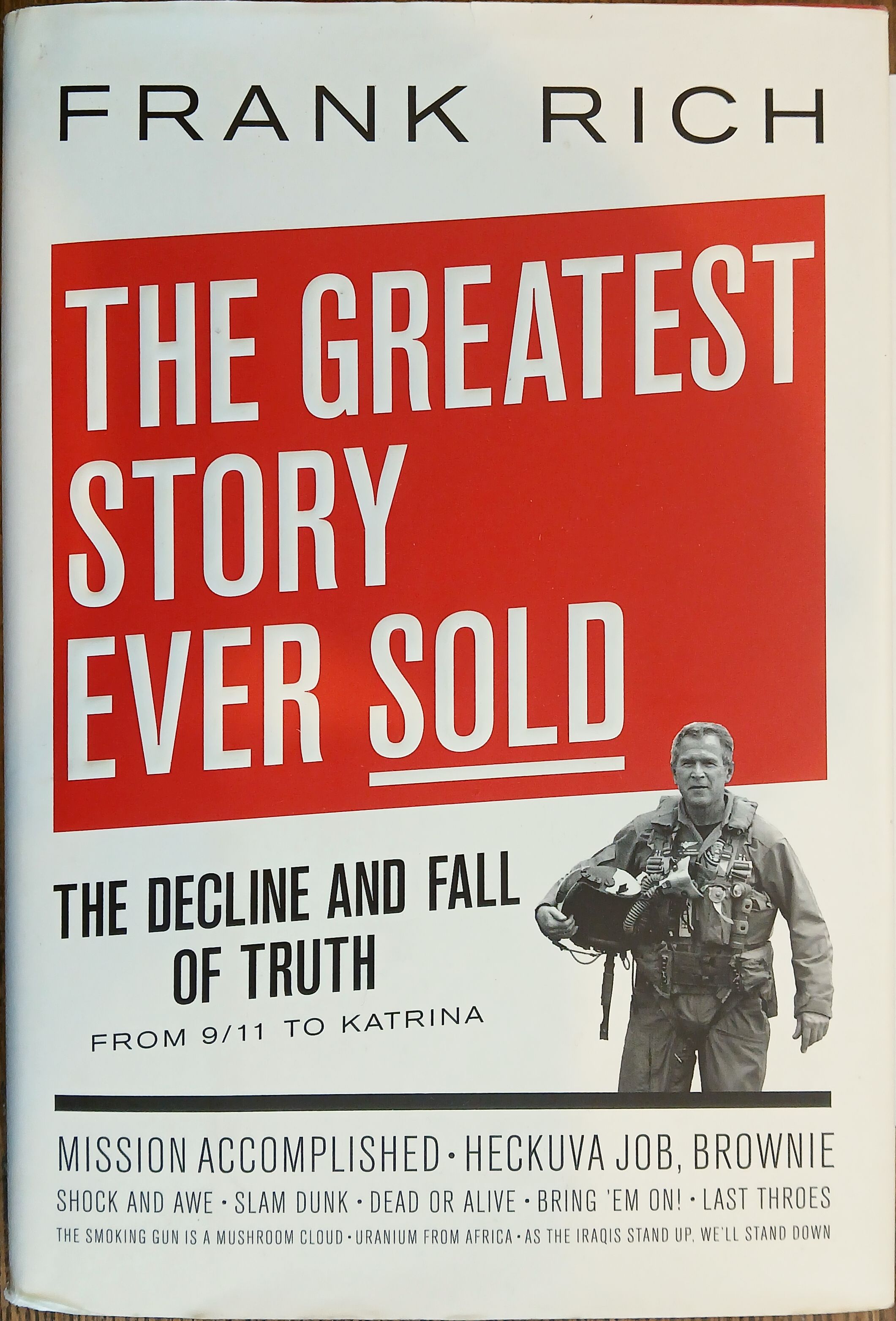 The Greatest Story Ever Sold: The Decline and Fall of Truth