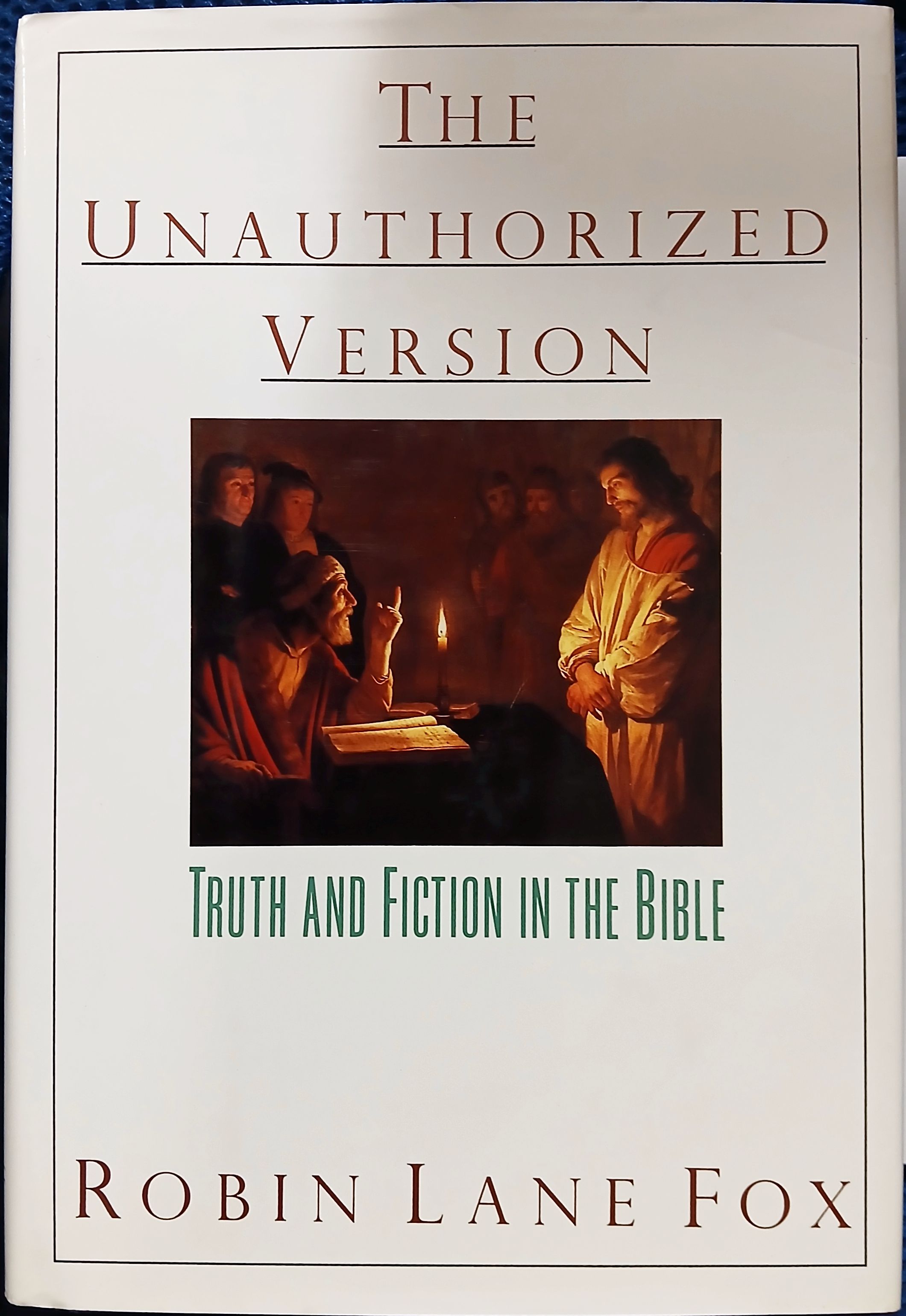 The Unauthorized Version: Truth and Fiction in the Bible