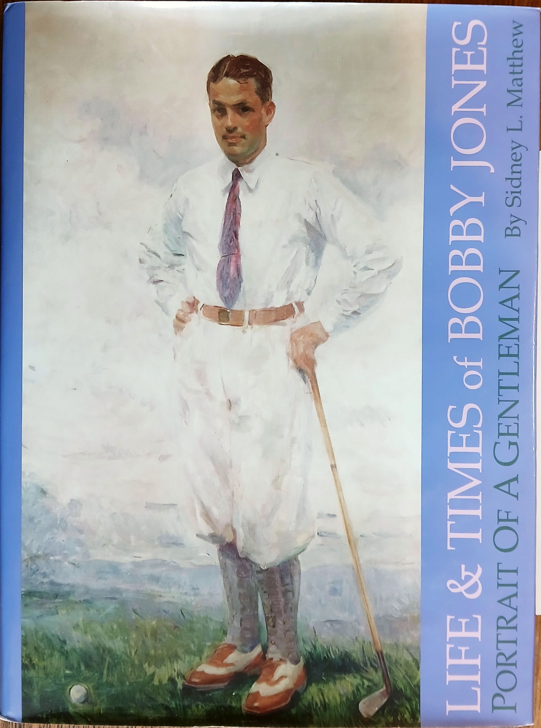 Life and Times of Bobby Jones : Portrait of a Gentleman