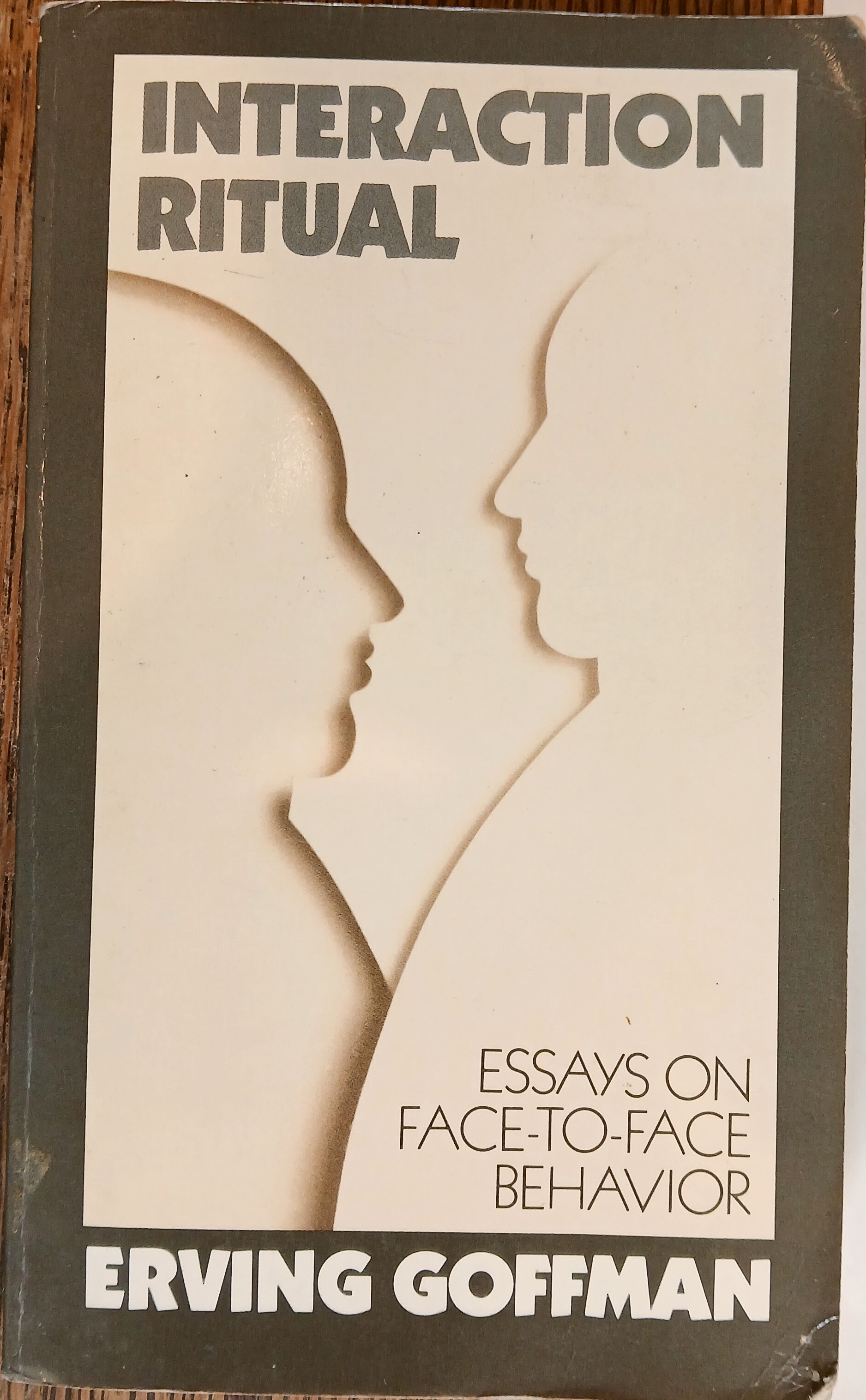 Interaction Ritual : Essays on Face-To-Face Behavior