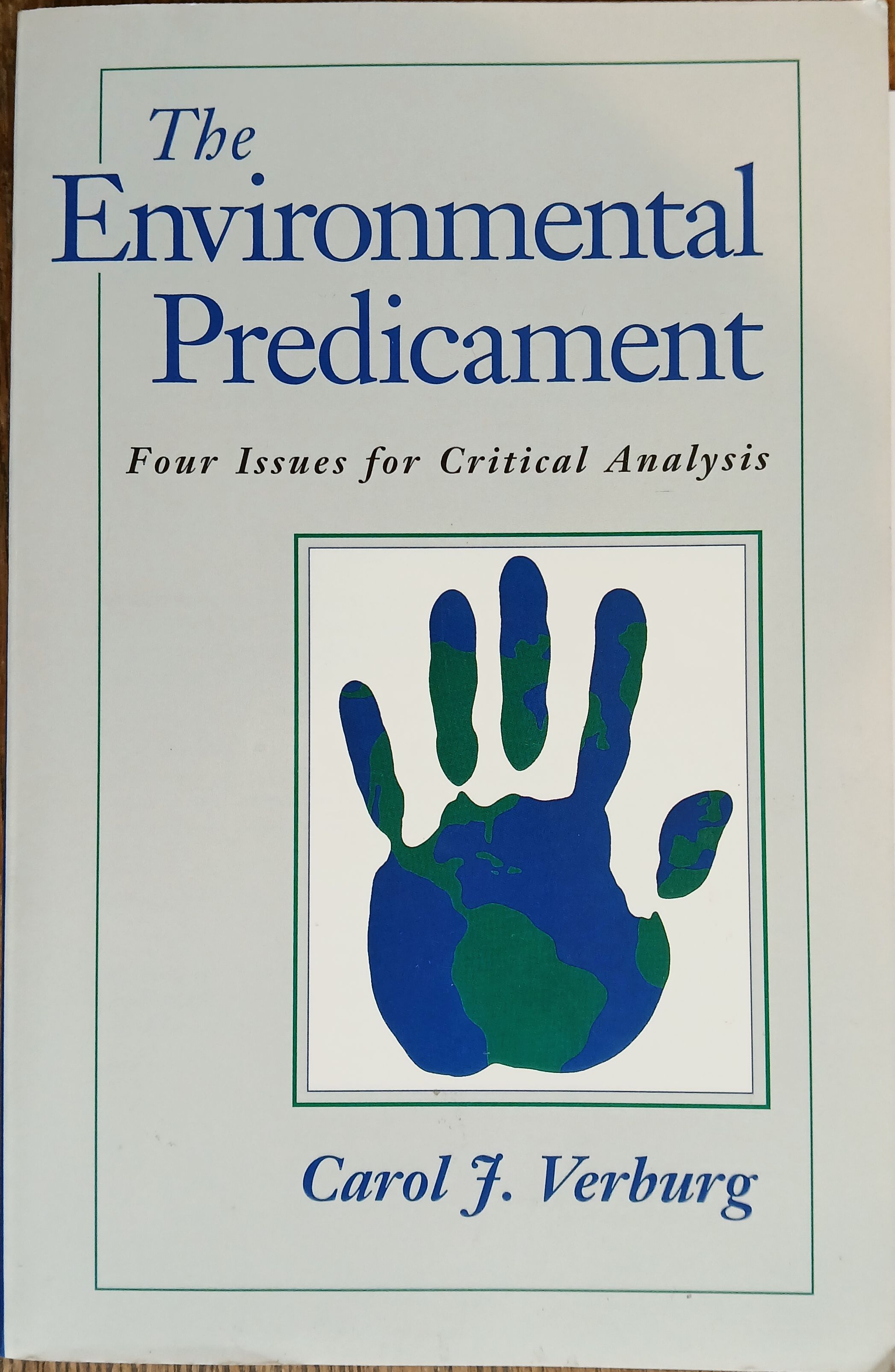 The Environmental Predicament : Four Issues for Critical Analysis