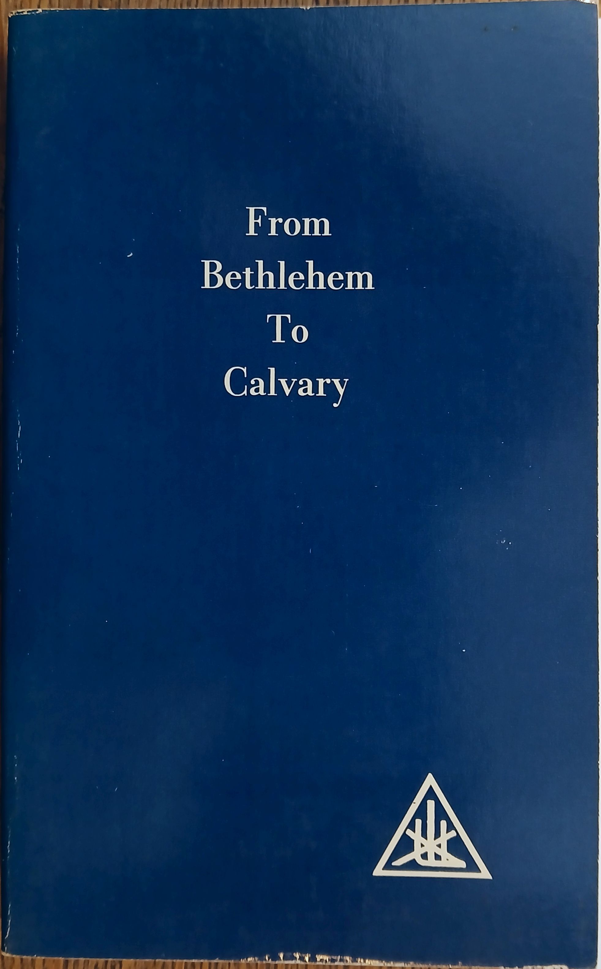 From Bethlehem to Calvary: The Initiations of Jesus