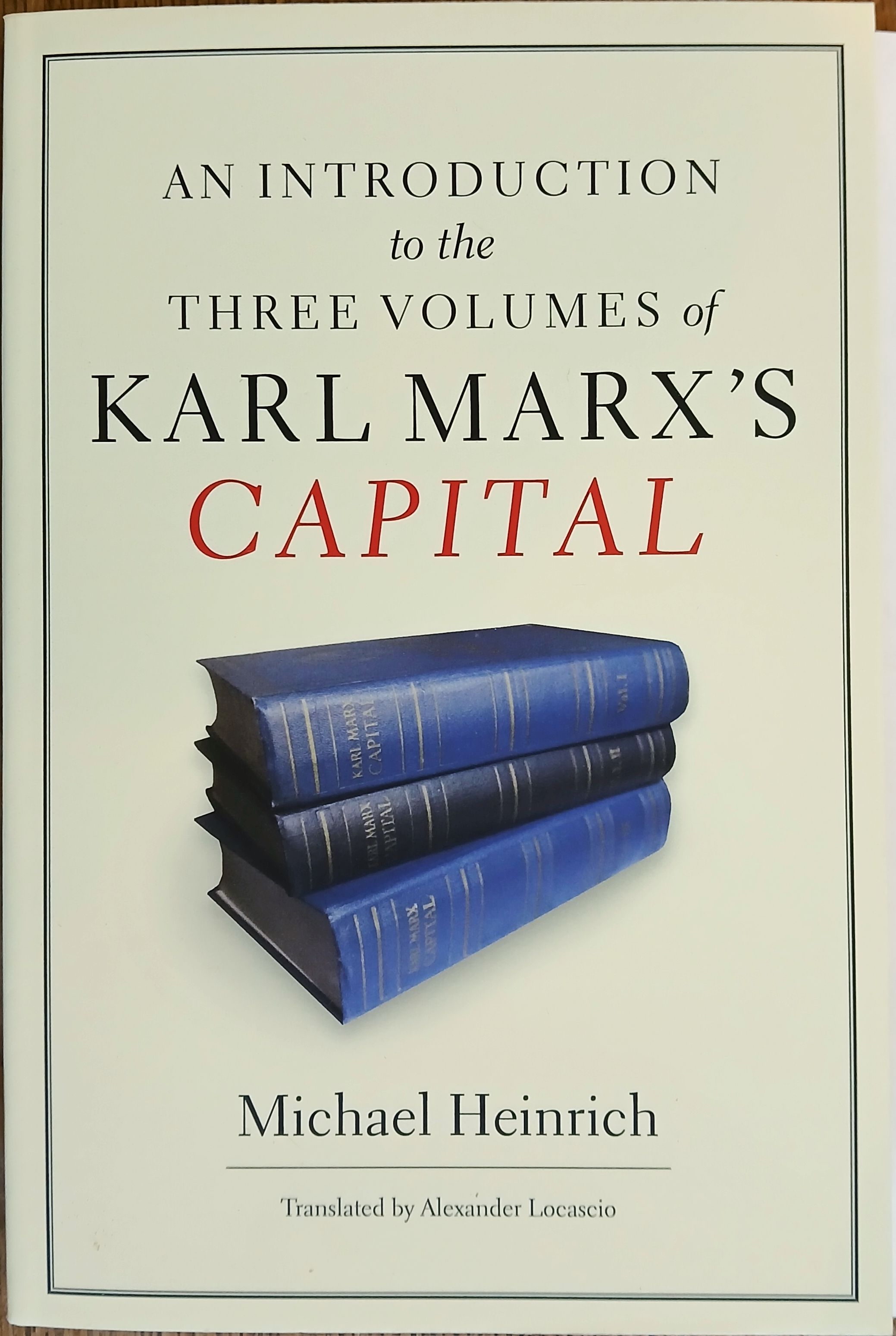 Image for An Introduction to the Three Volumes of Karl Marx's Capital An Introduction to the Three Volumes of Karl Marx's Capital