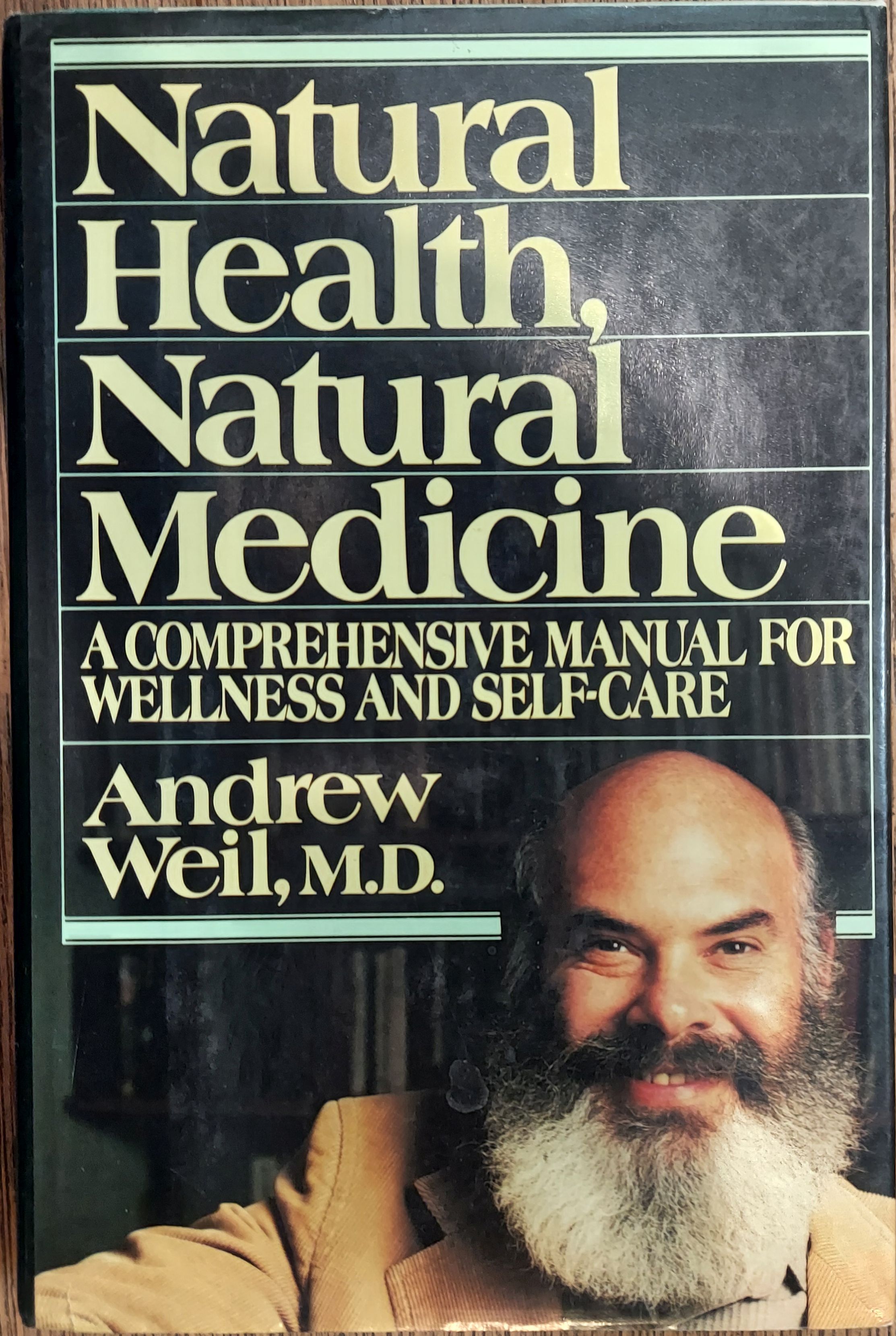 Natural Health, Natural Medicine: A Comprehensive Manual for Wellness and Self-Care