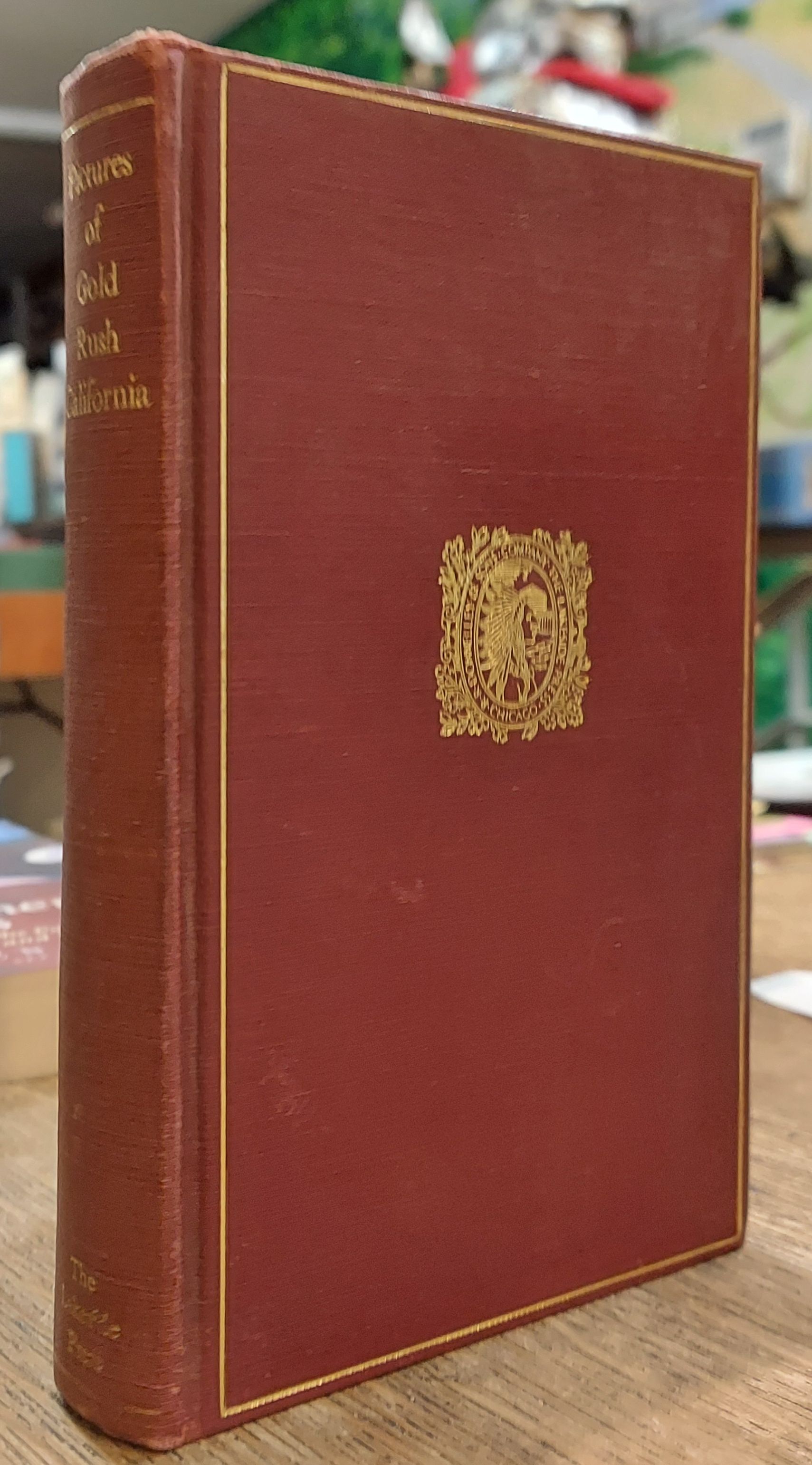 Pictures of Gold Rush California [Lakeside Classics No. 47]