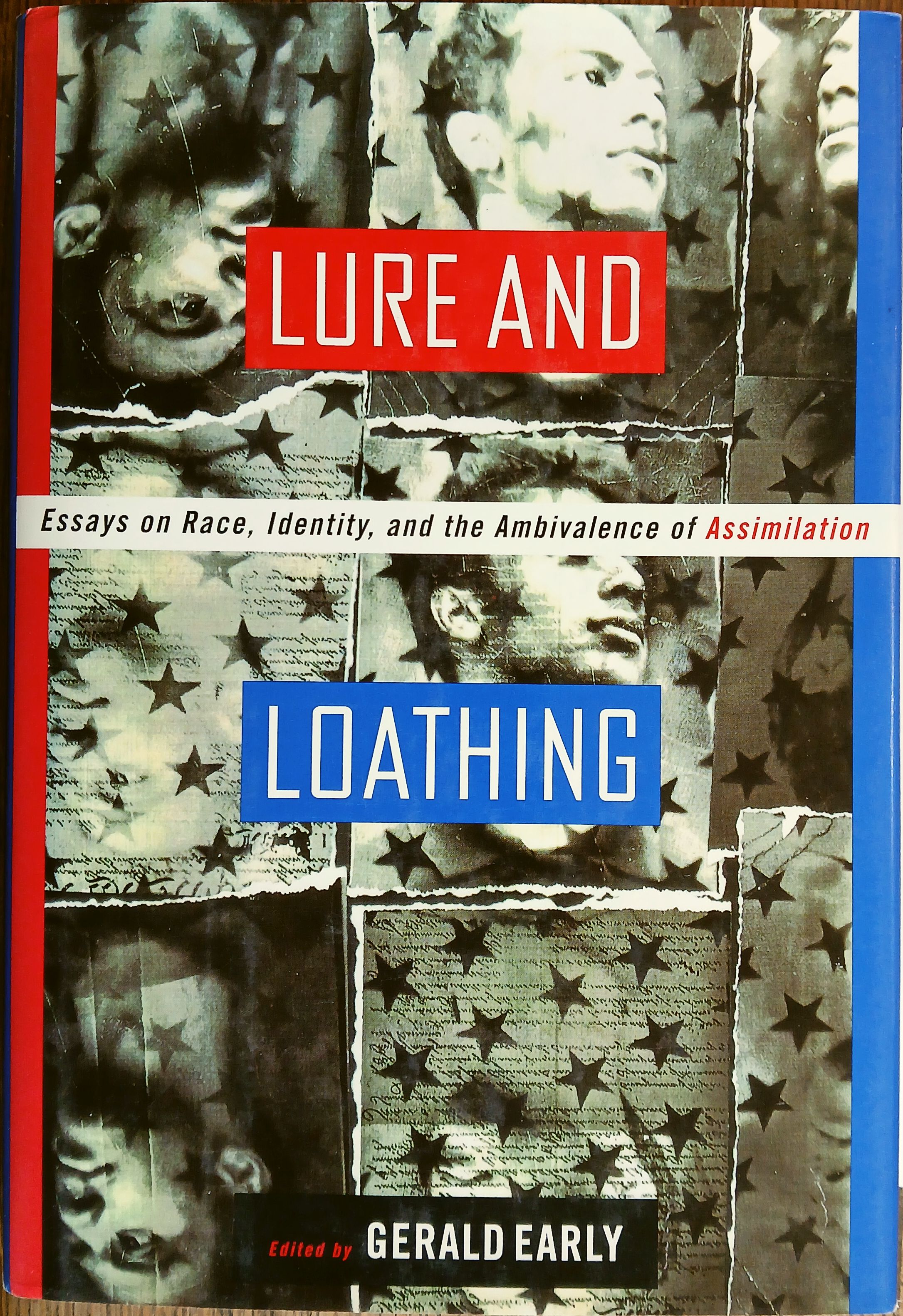 Lure and Loathing: Essays on Race, Identity, and the Ambivalence of Assimilation