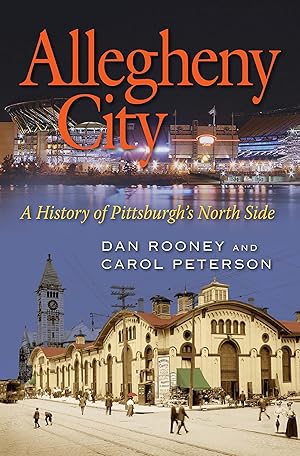 Image for Allegheny City: A History of Pittsburgh's North Side Allegheny City: A History of Pittsburgh's North Side
