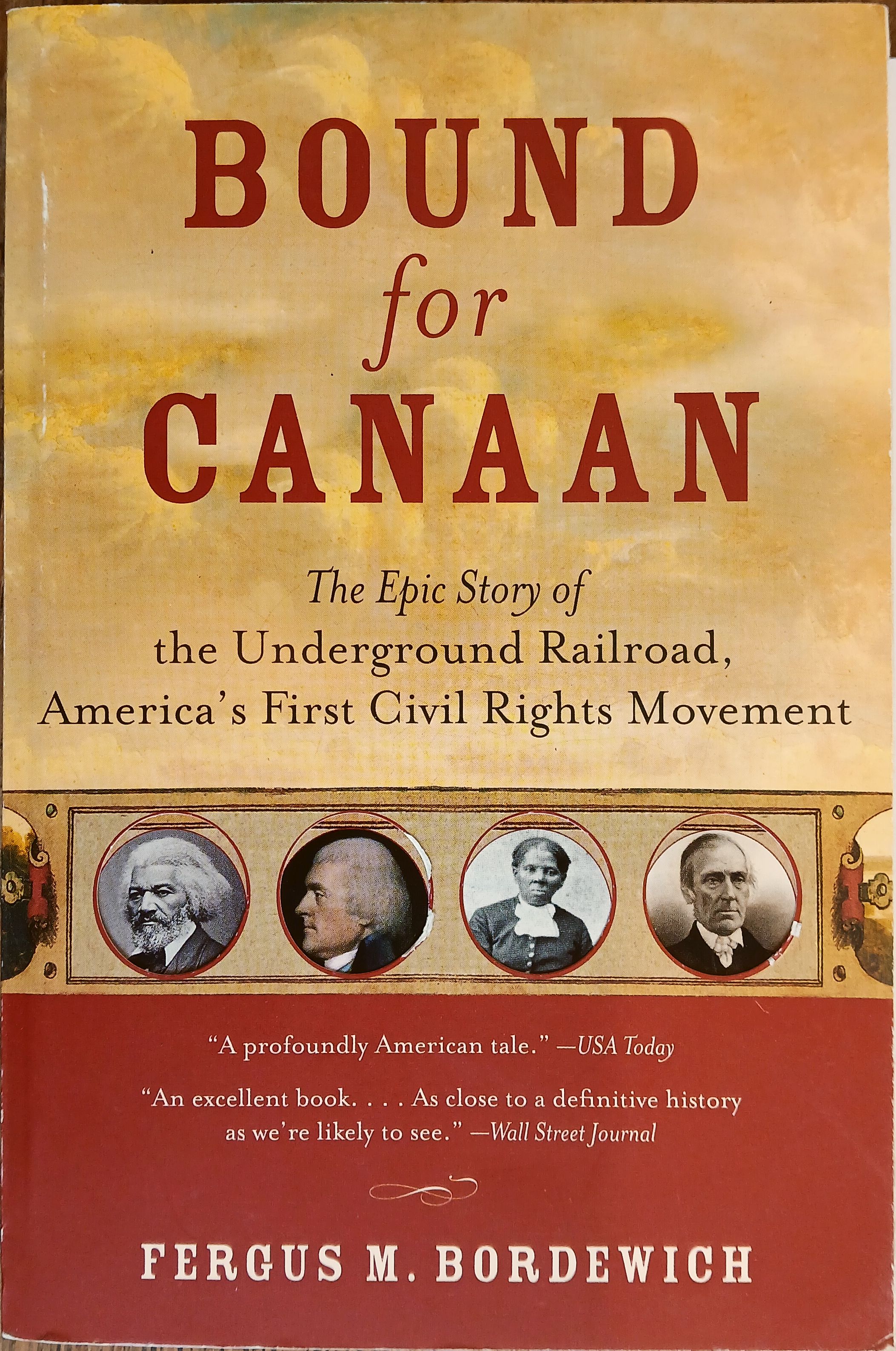 Bound for Canaan: The Epic Story of the Underground Railroad, America's First Civil Rights Movement