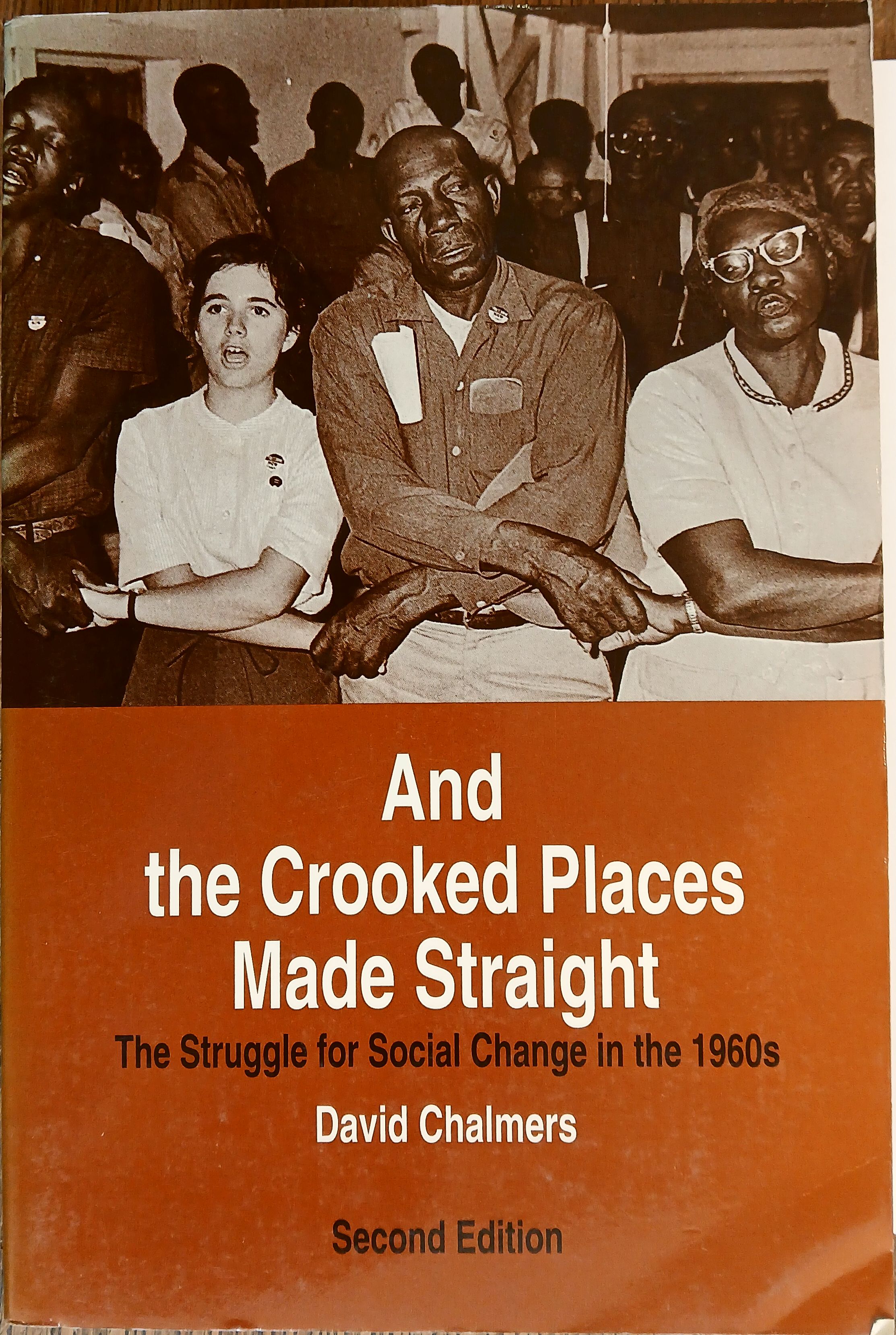 And the Crooked Places Made Straight: The Struggle for Social Change in the 1960s