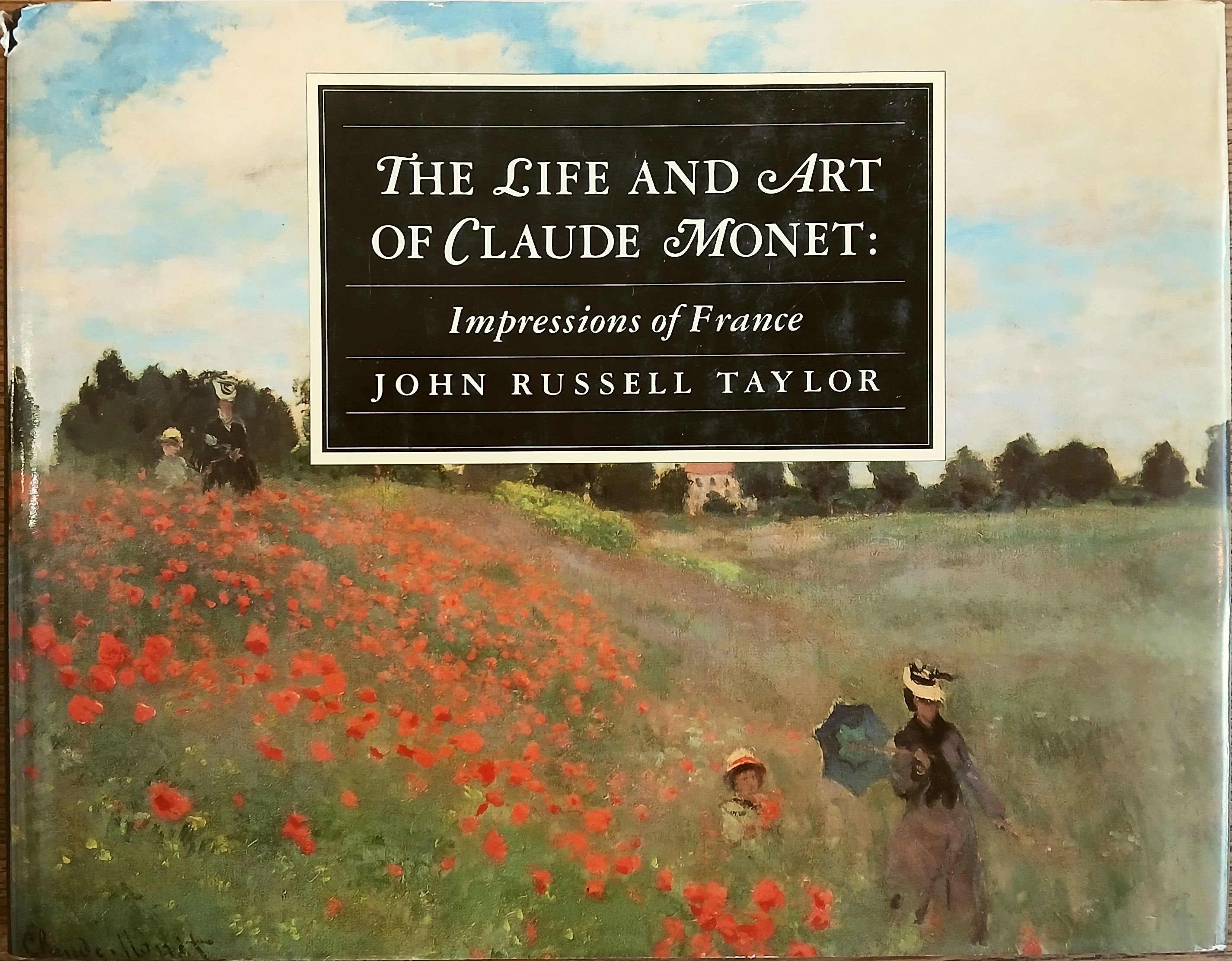 Image for The Life and Art of Claude Monet: Impressions of France The Life and Art of Claude Monet: Impressions of France