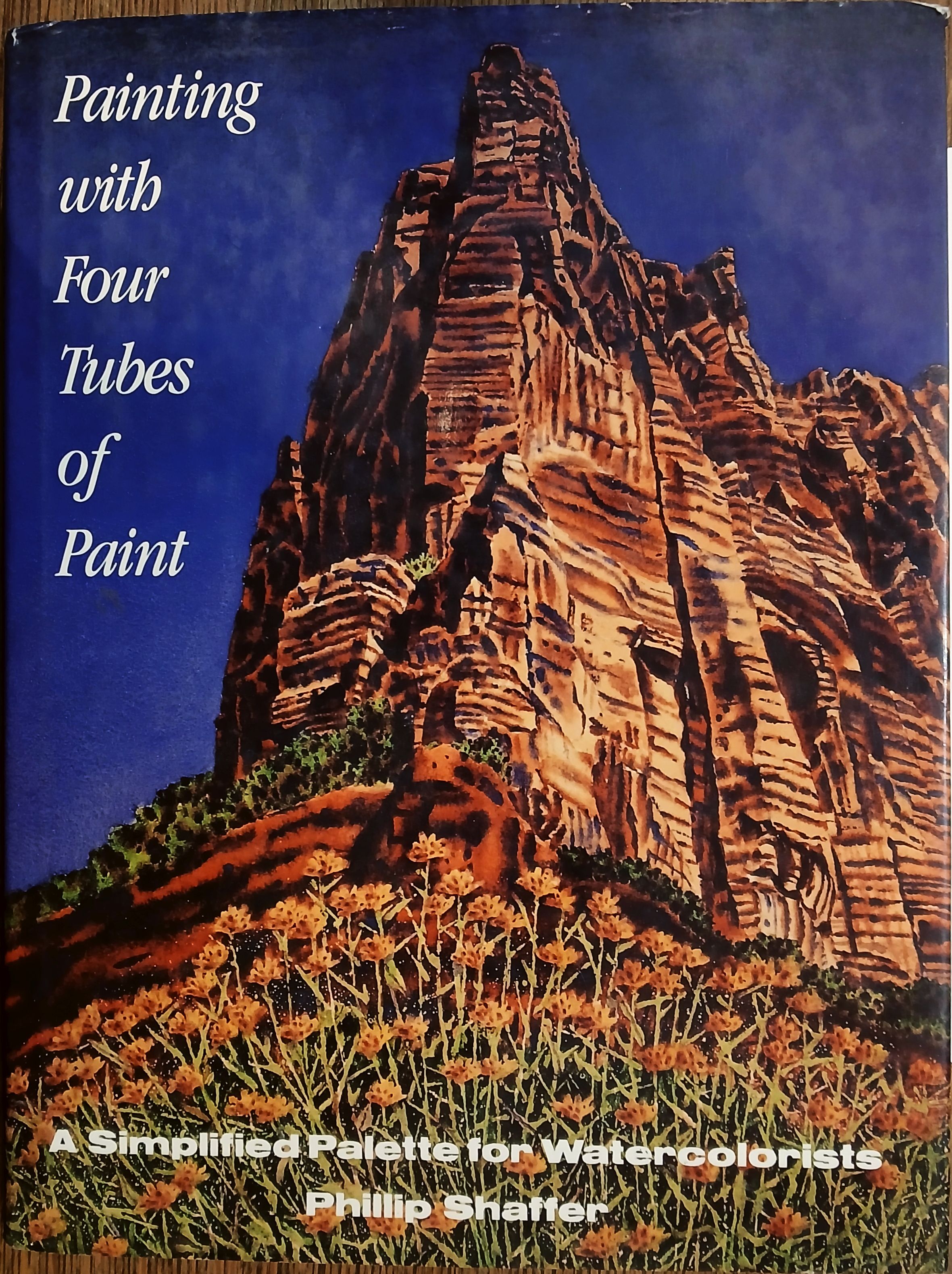 Image for Painting With Four Tubes of Paint: A Simplified Palette for Watercolorists Painting With Four Tubes of Paint: A Simplified Palette for Watercolorists