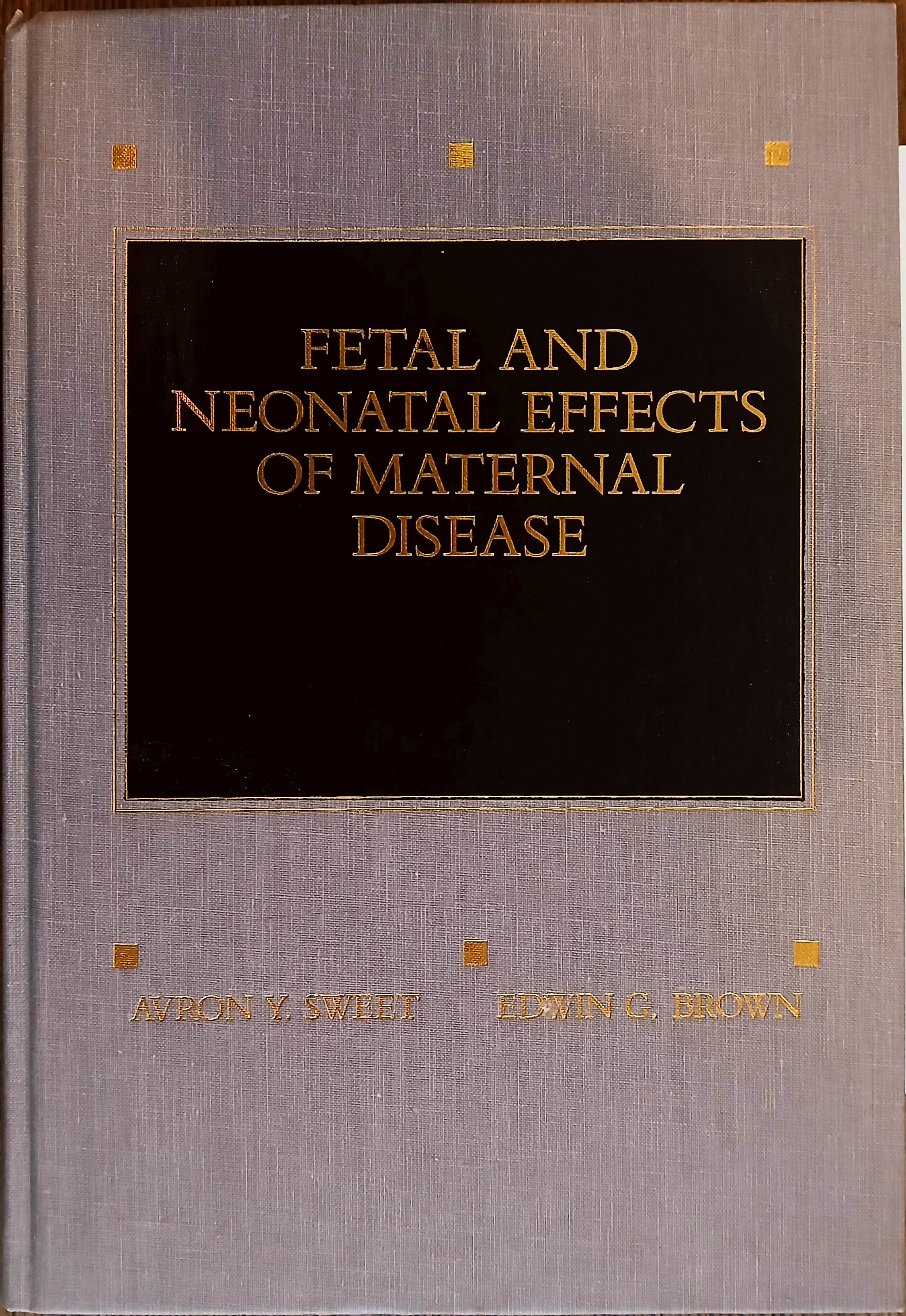 Image for Fetal and Neonatal Effects of Maternal Disease Fetal and Neonatal Effects of Maternal Disease
