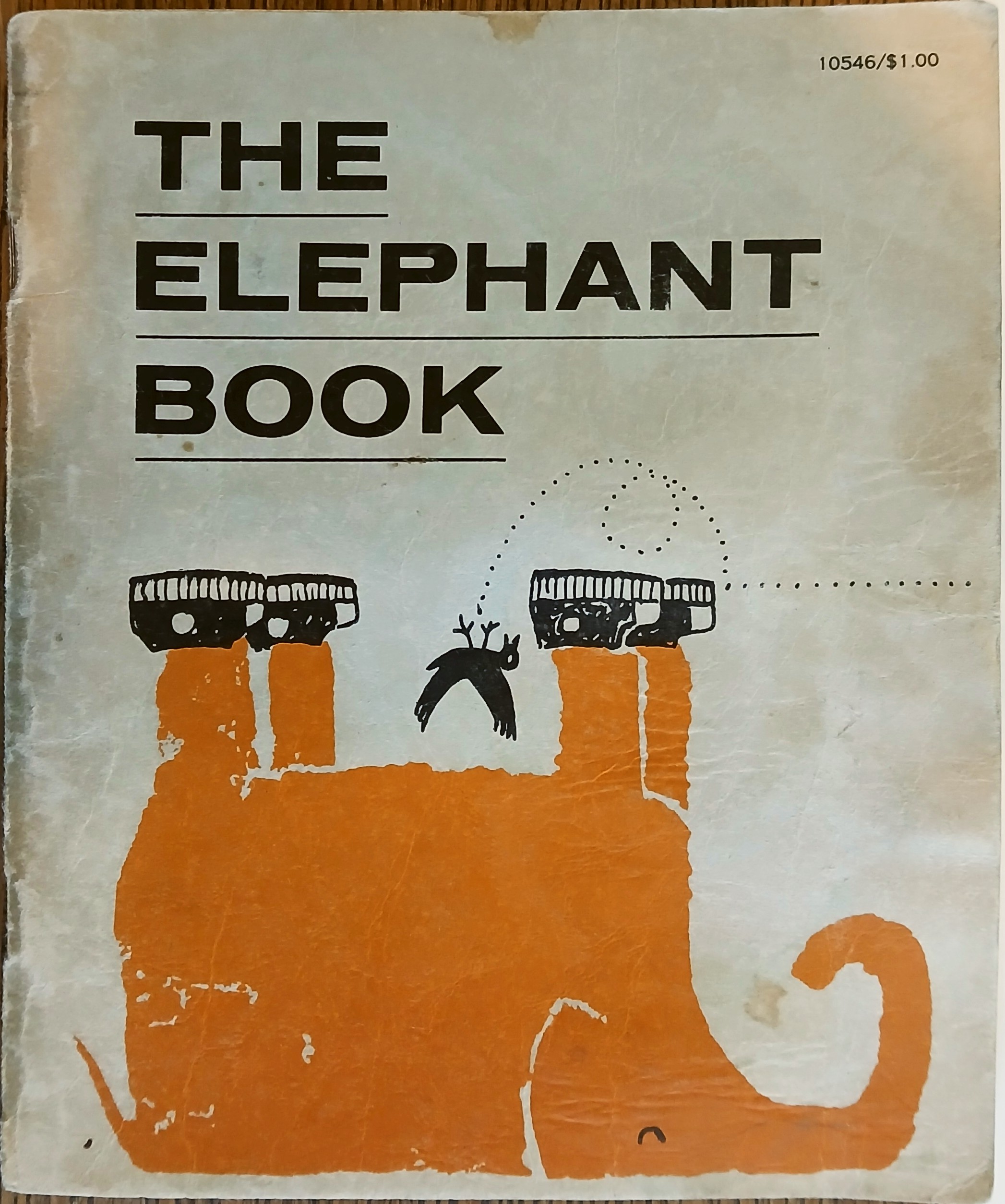 The Elephant Book: A Book About Elephants. Their Hopes, Fears, Jokes and Psychological Problems