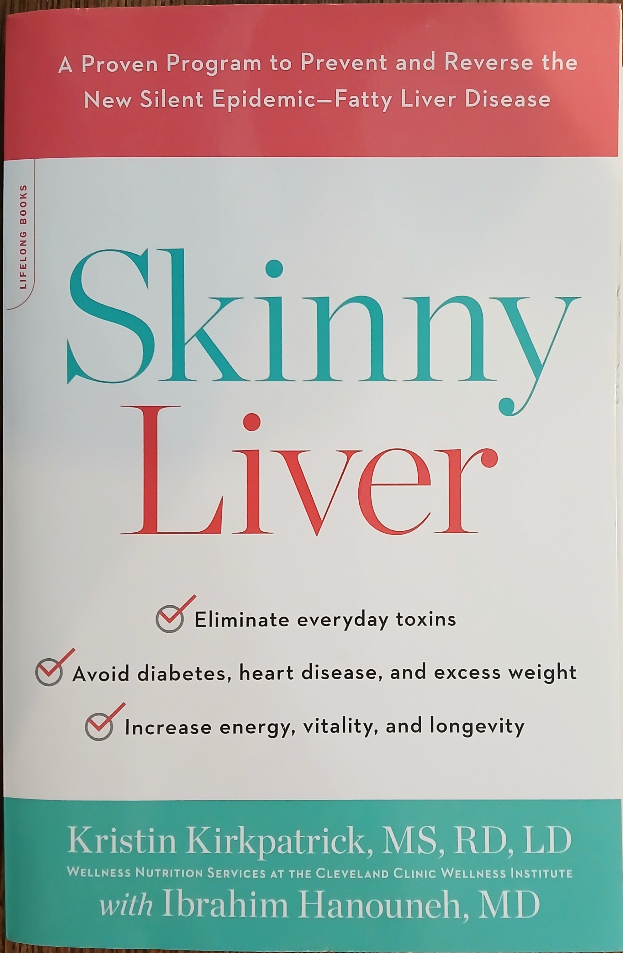 Skinny Liver: A Proven Program to Prevent and Reverse the New Epidemic - Fatty Liver Disease