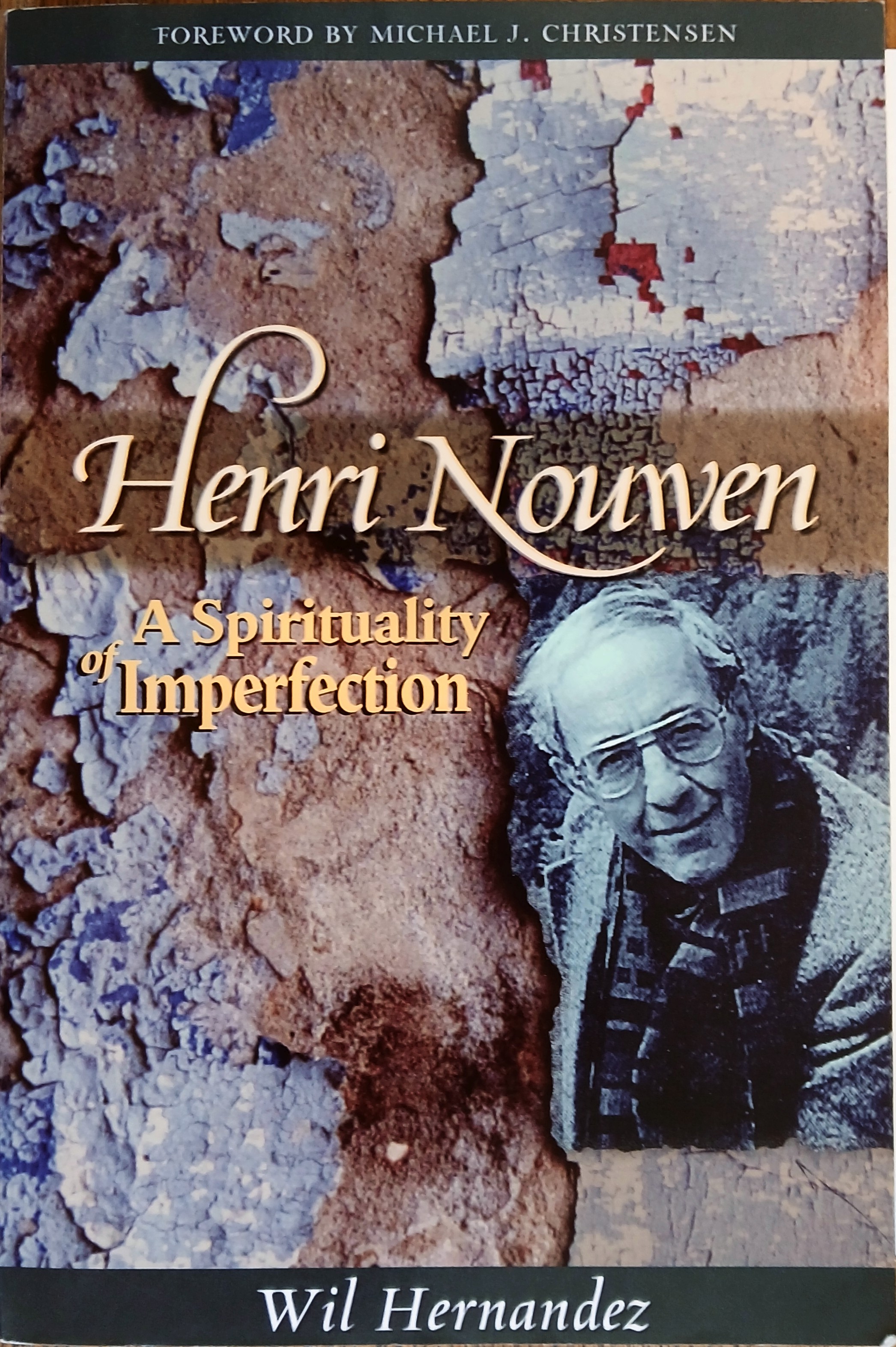 Henri Nouwen: A Spirituality of Imperfection