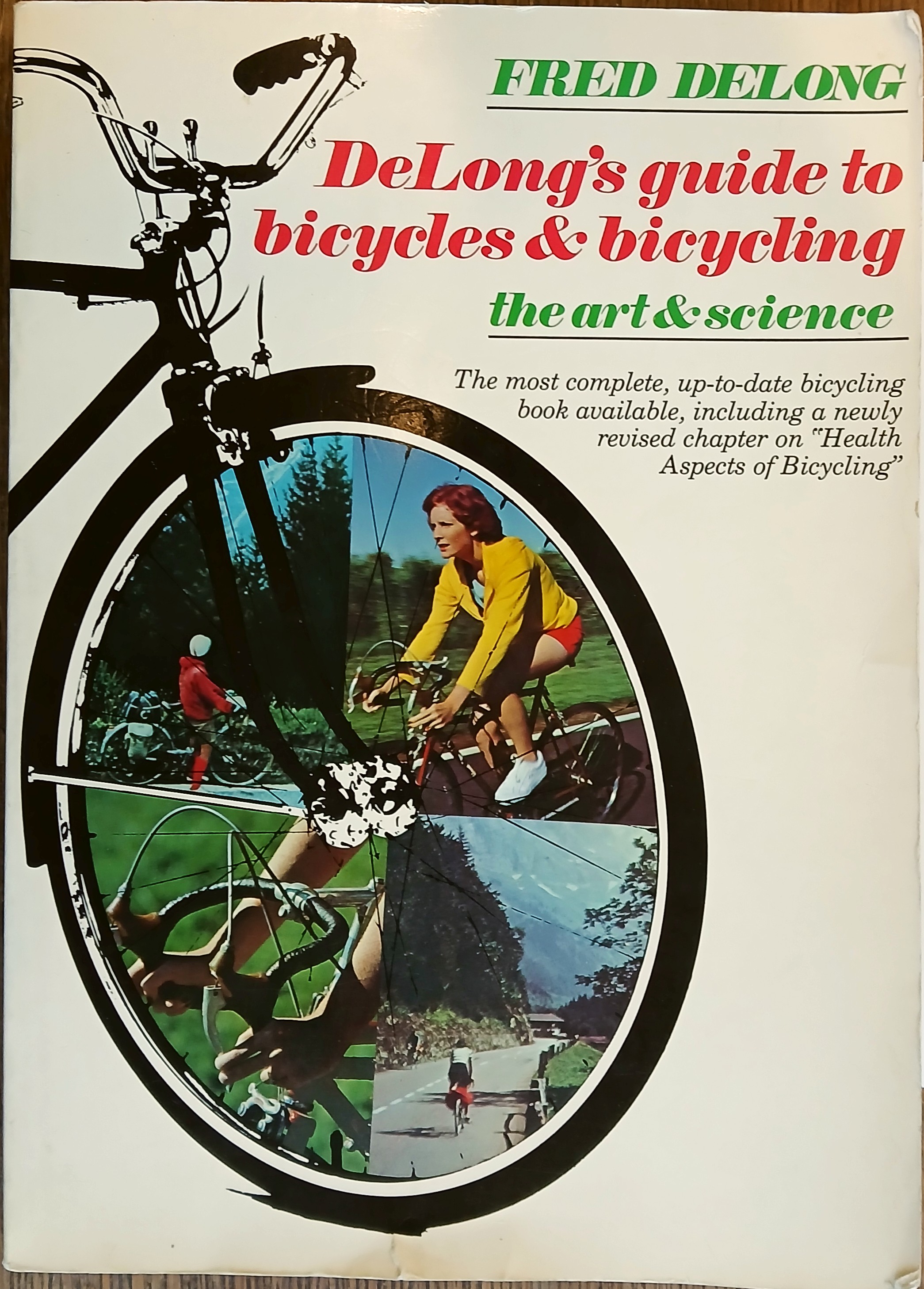 DeLong's Guide to Bicycles and Bicycling: The Art and Science