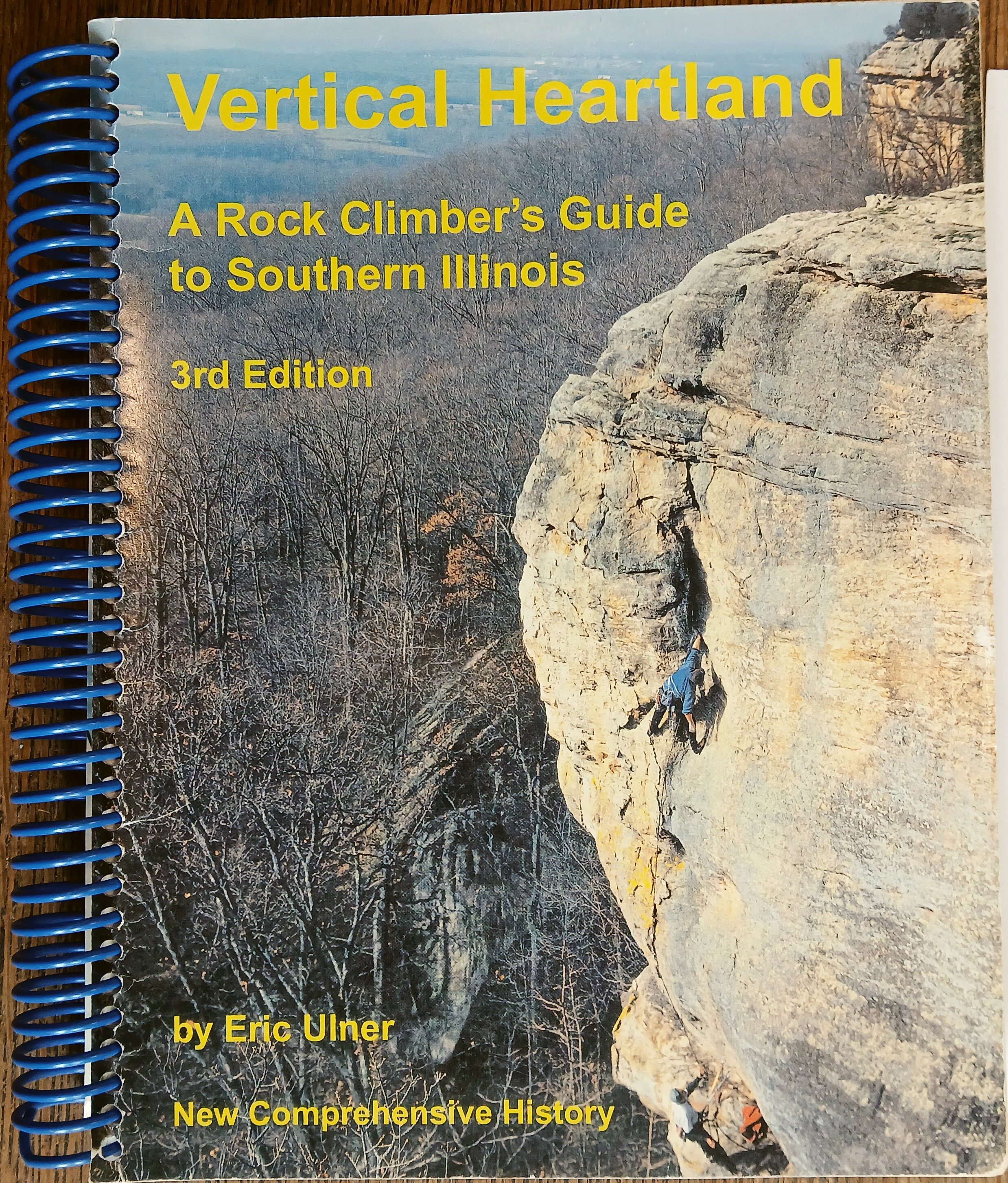 Vertical Heartland: A Rock Climber's Guide to Southern Illinois (3rd Edition)