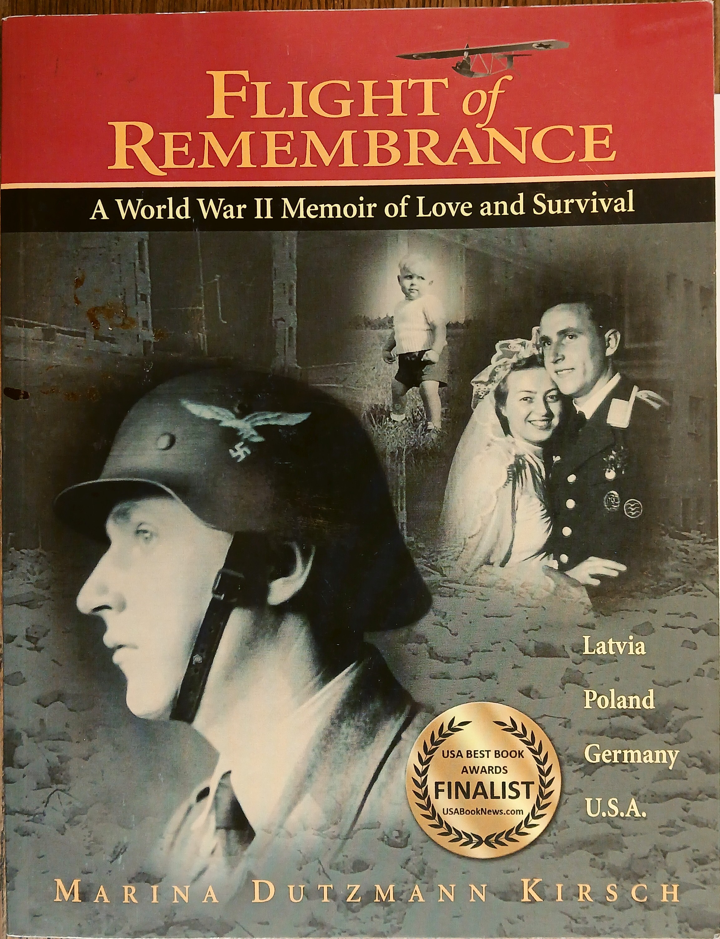 Flight of Remembrance: A World War II Memoir of Love and Survival