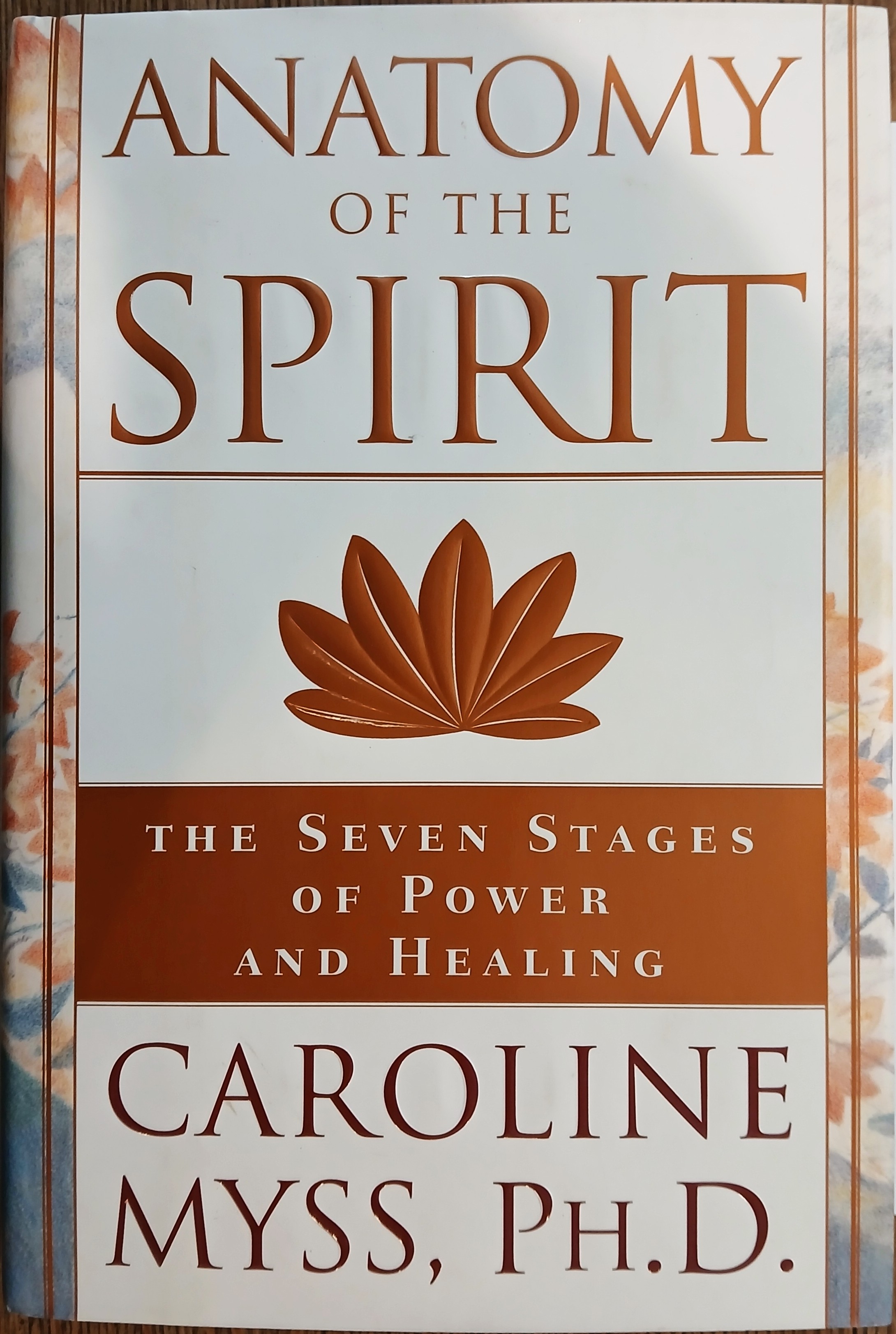 Anatomy of the Spirit: The Seven Stages of Power and Healing