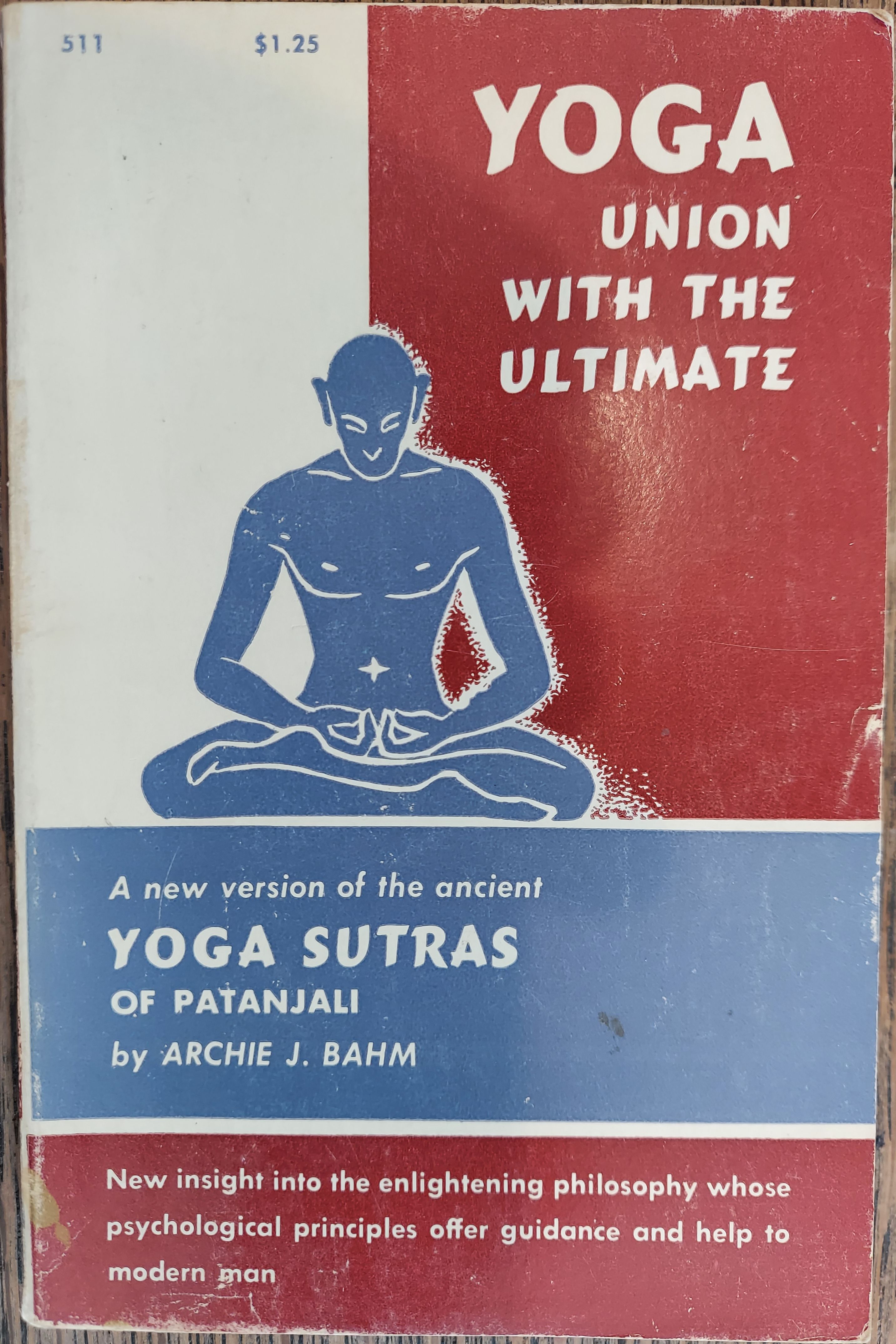 Yoga Union with the Ultimate: A New Version of the Ancient Yoga Sutras of Patanjali