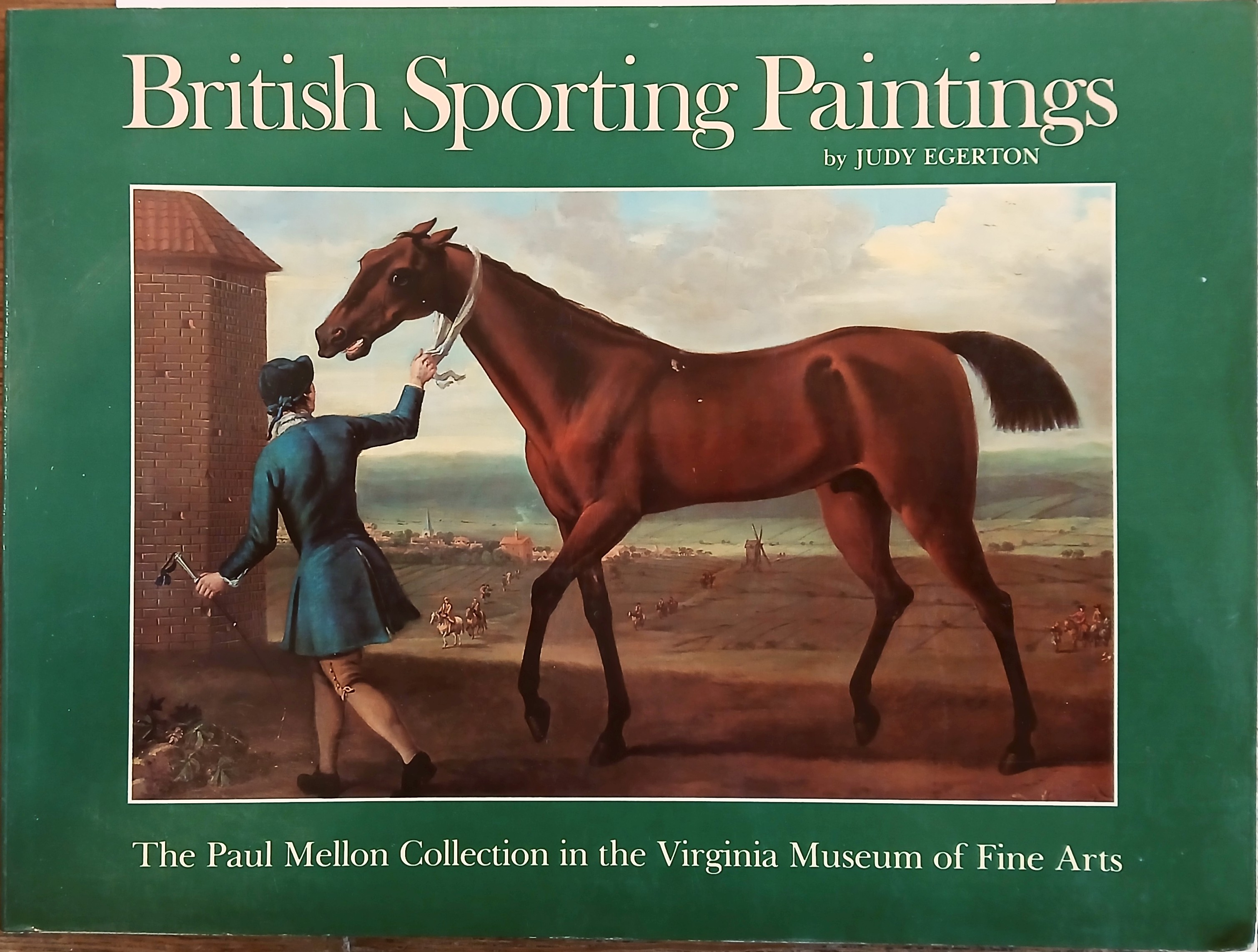 British Sporting Paintings: The Paul Mellon Collection in the Virginia Museum of Fine Arts