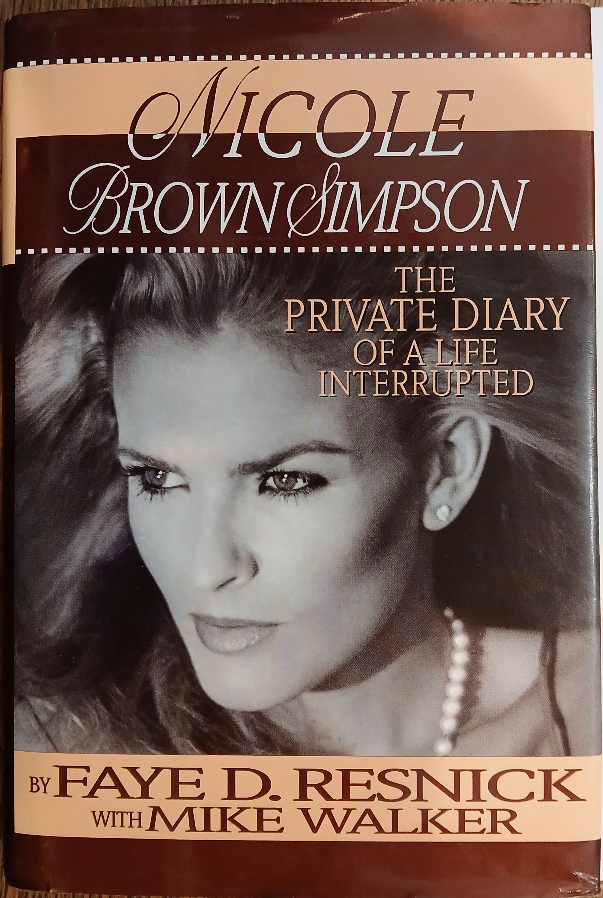 Nicole Brown Simpson: The Private Diary of a Life Interrupted