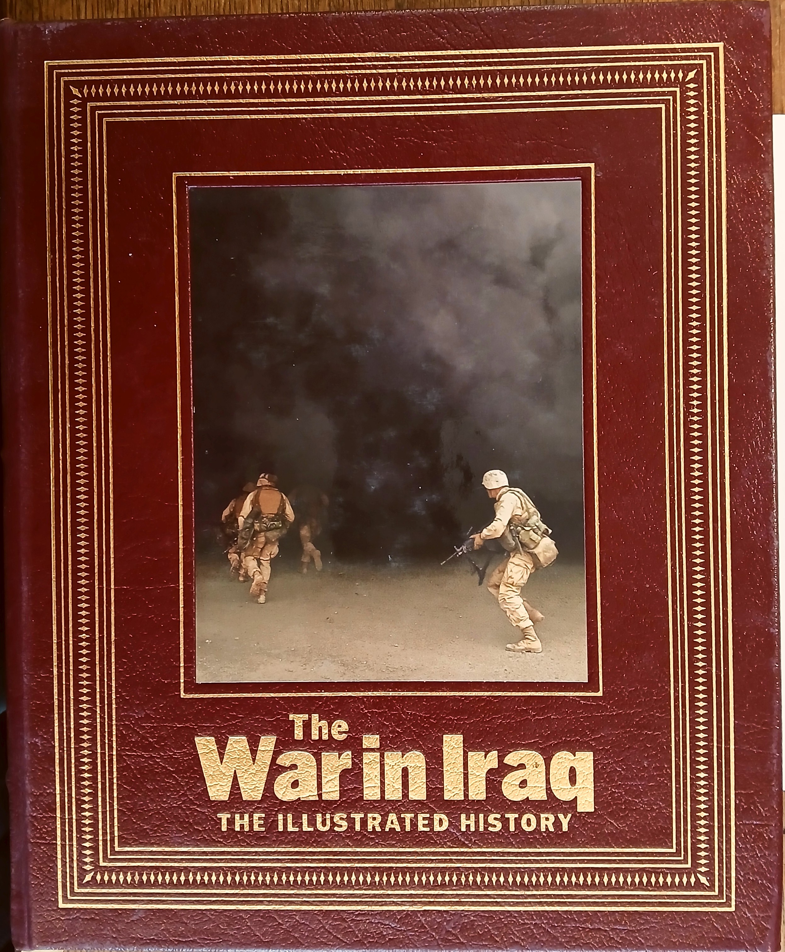The War in Iraq: The Illustrated History (Life)