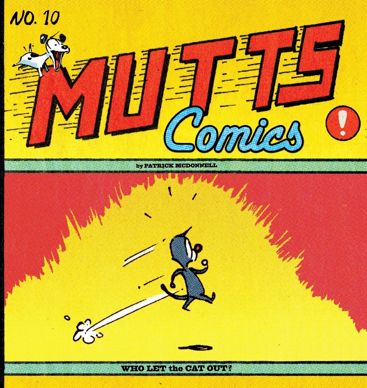 Who Let the Cat Out: Mutts No. 10