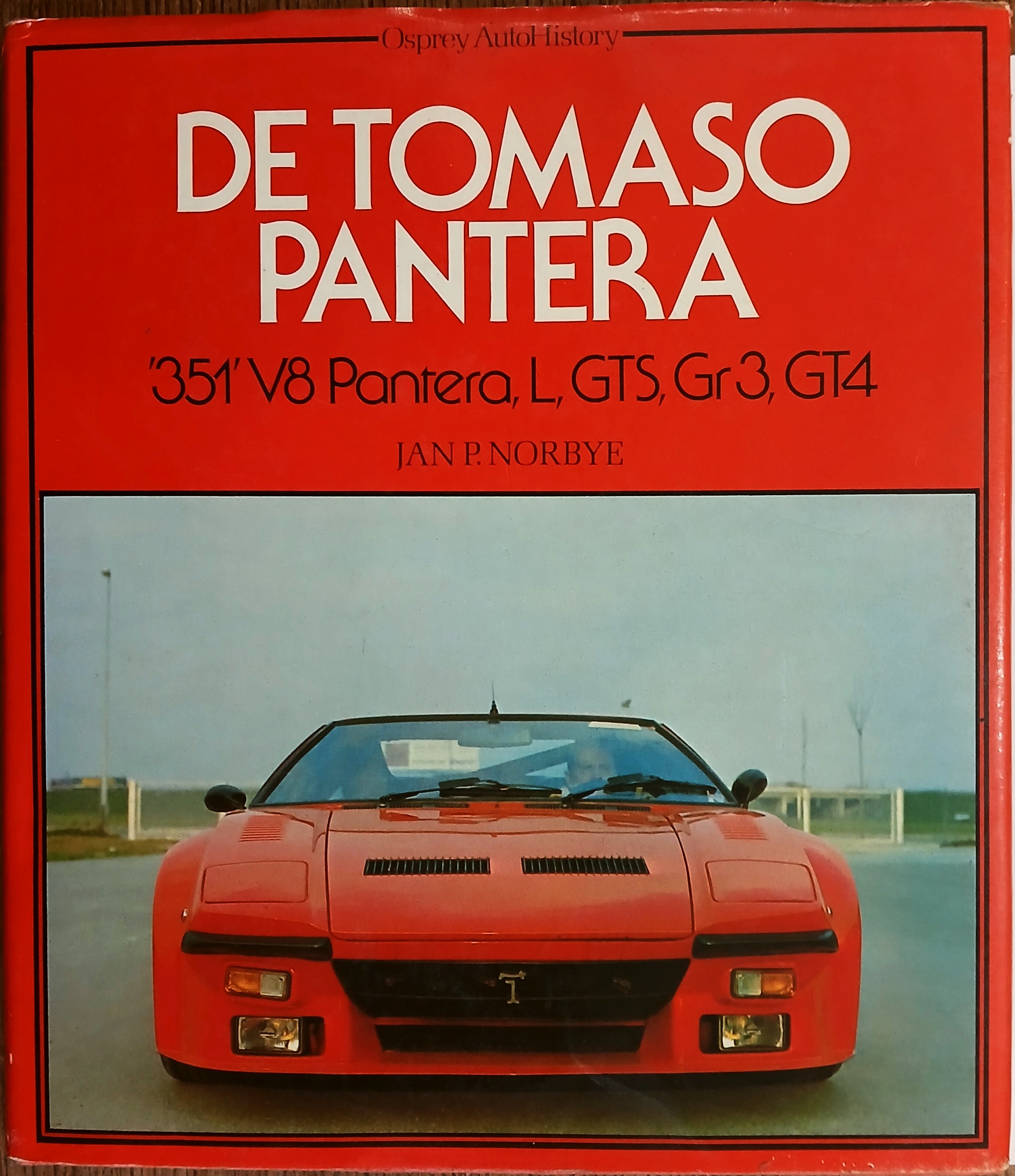 De Tomaso Pantera: '351' V8 Pantera, L, GTS, Gr3, GT4 (Osprey AutoHistory)