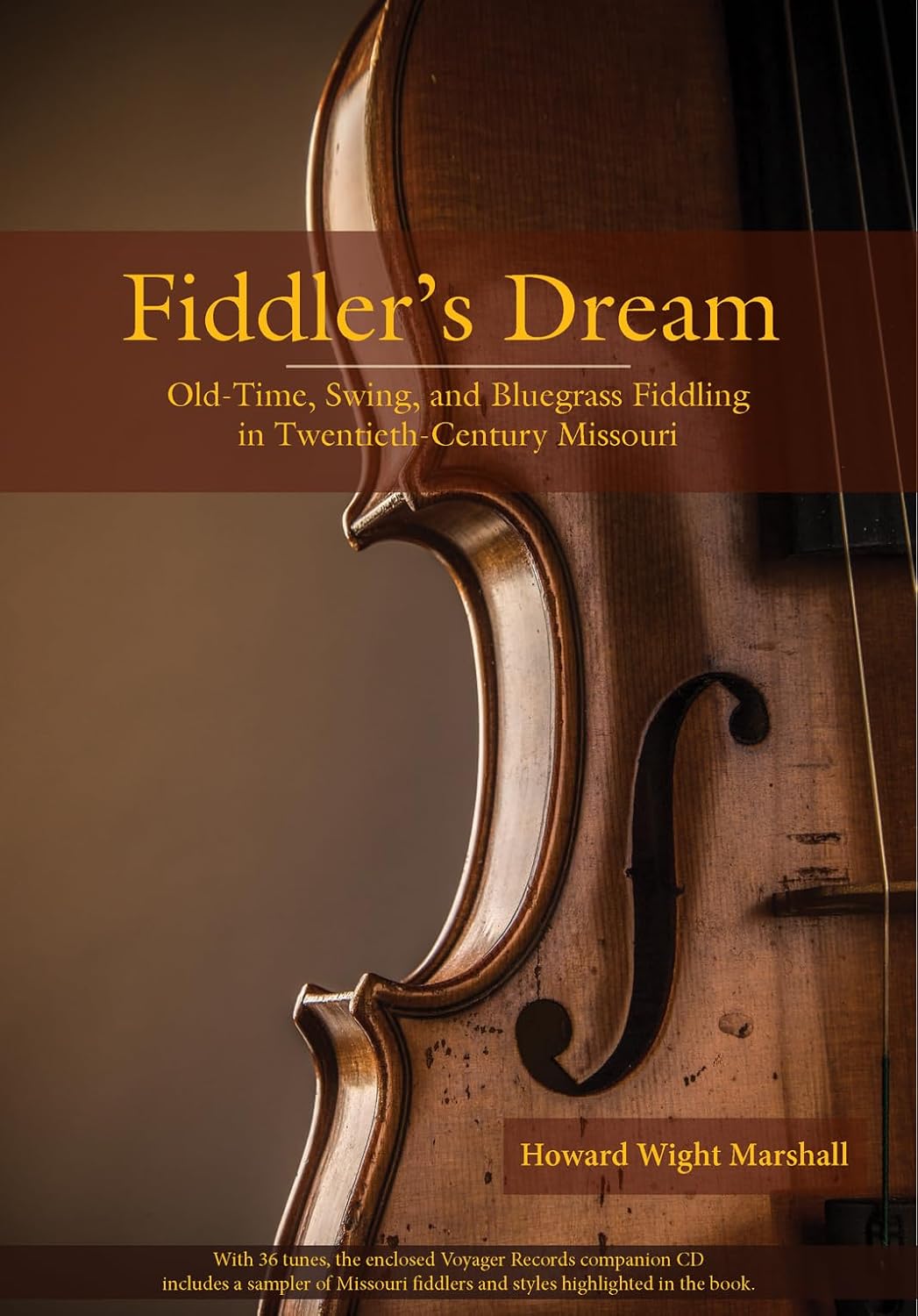 Fiddler's Dream : Old-Time, Swing, and Bluegrass Fiddling in Twentieth Century Missouri
