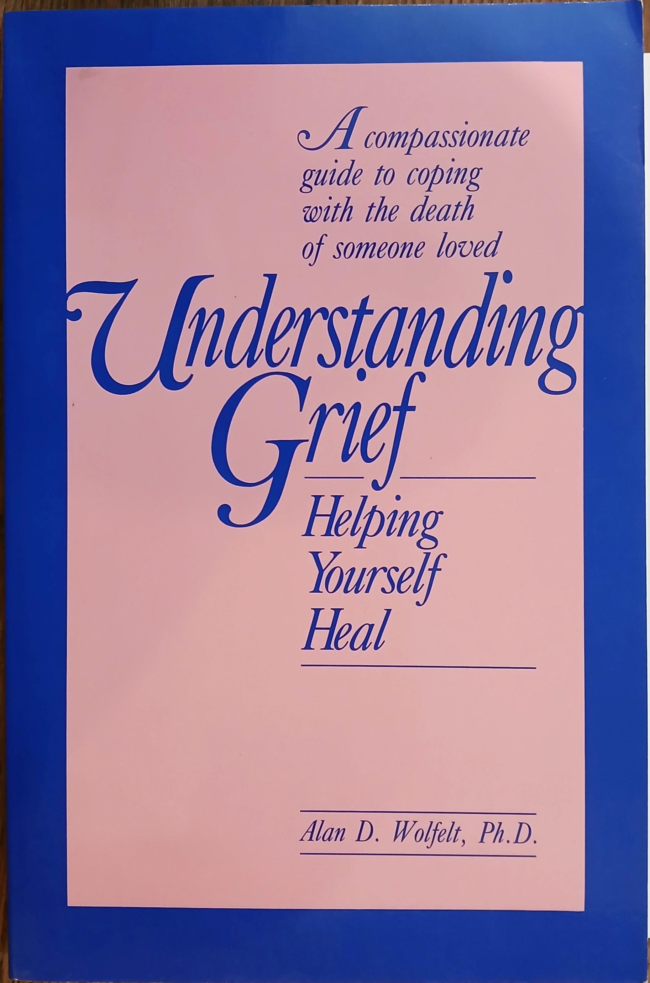Understanding Grief: Helping Yourself Heal