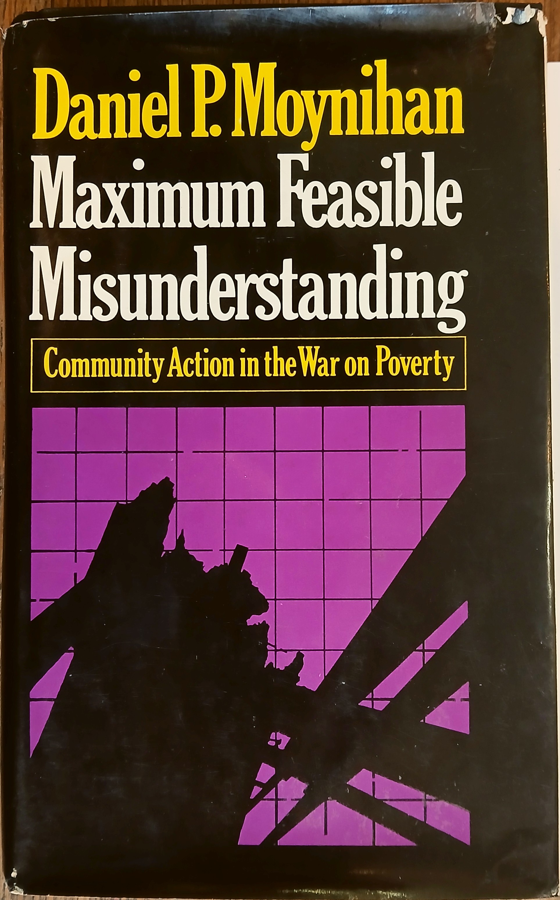 Maximum Feasible Misunderstanding: Community Action in the War on Poverty (Clarke A. Sanford Lectures on Local Government and Community Life)