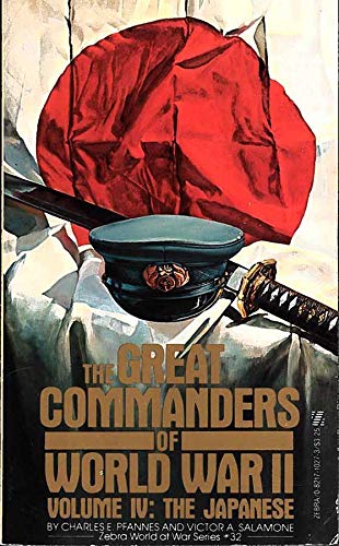 The Great Commanders of World War II, Volume IV The Japanese