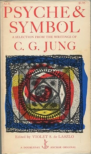 Psyche and Symbol : A Selection of the Writings of C.G. Jung