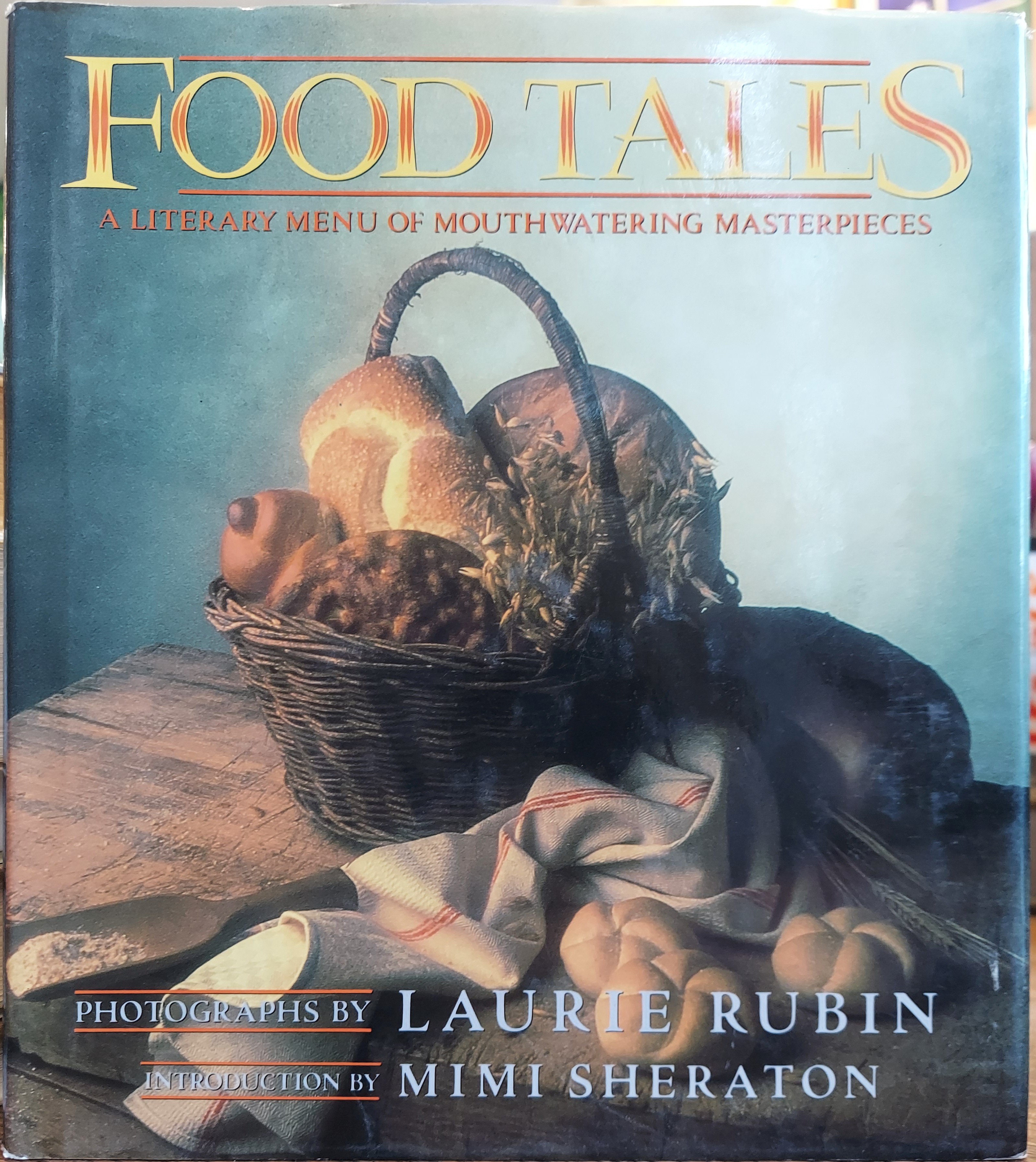Food Tales : A Literary Menu of Mouthwatering Masterpieces