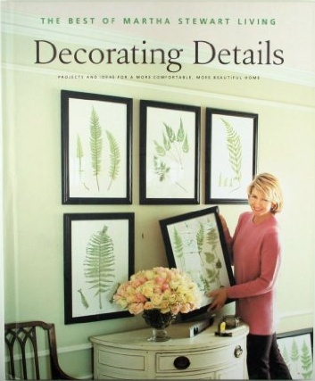 Decorating Details The Best of Martha Stewart Living