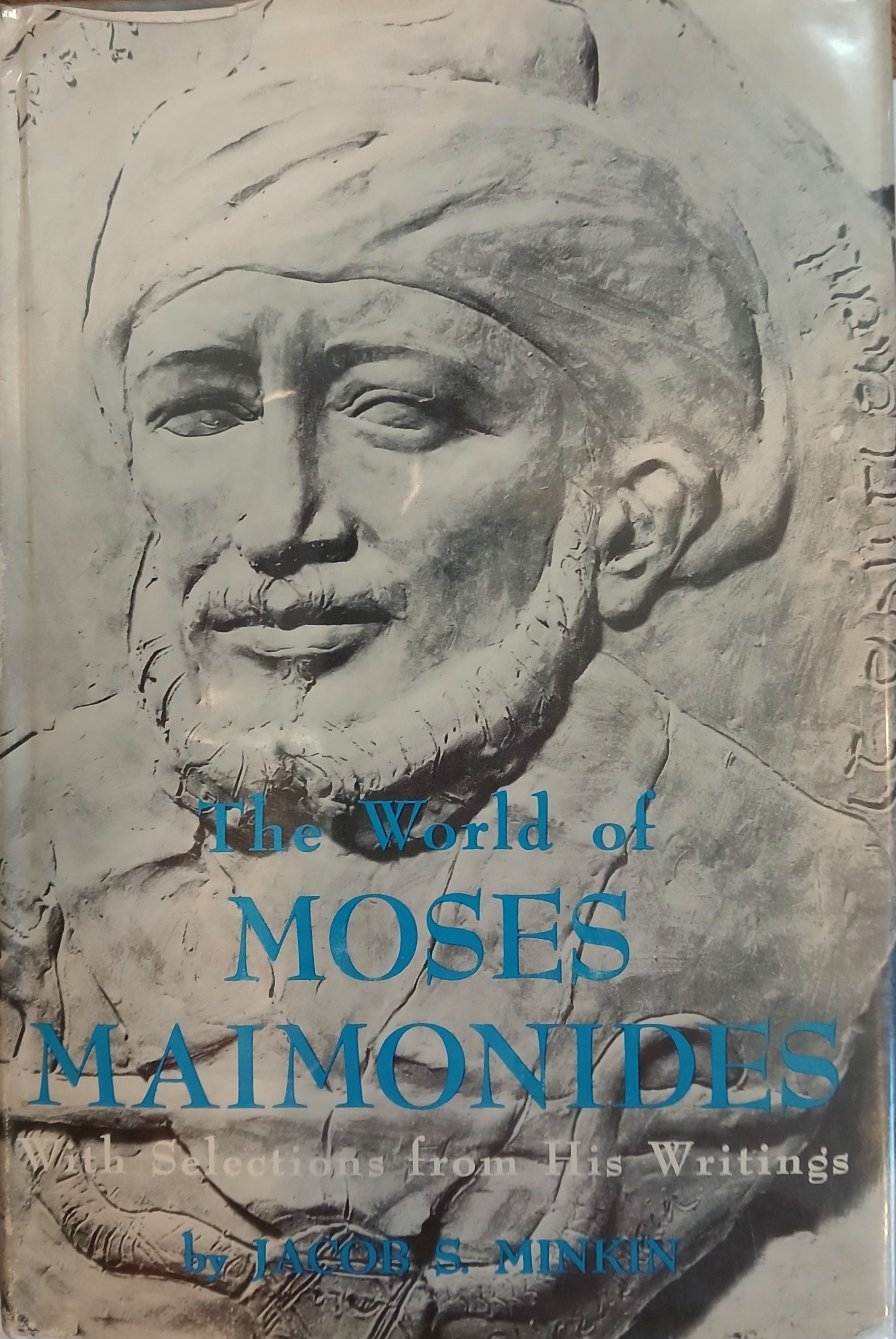 Image for The Wolrld of Moses Maimonides With Selections from His Writings The Wolrld of Moses Maimonides With Selections from His Writings