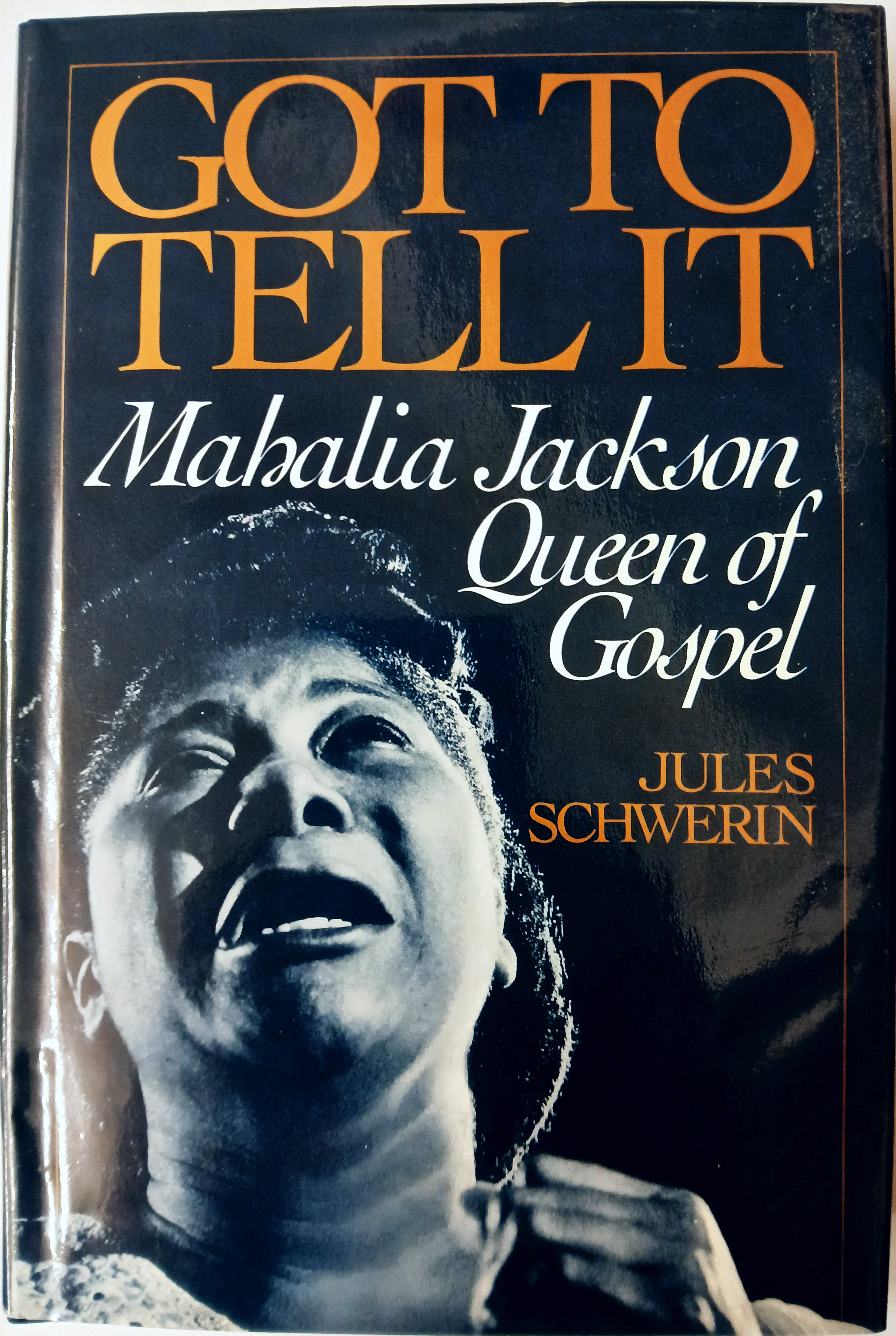 Image for Got To Tell It: Mahalia Jackson Queen of Gospel Got To Tell It: Mahalia Jackson Queen of Gospel