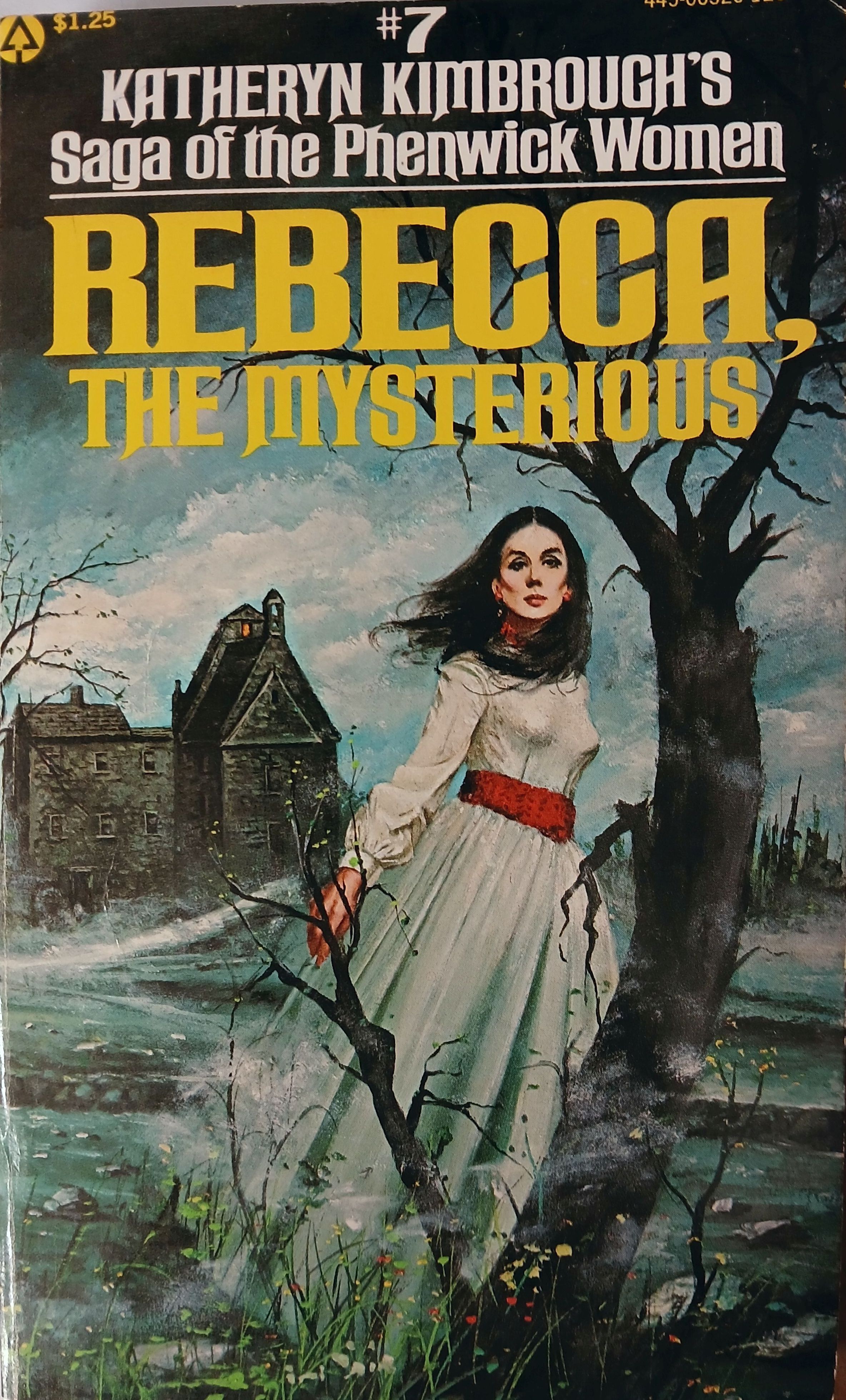Rebecca, The Mysterious: #7 Saga of the Phenwick Women