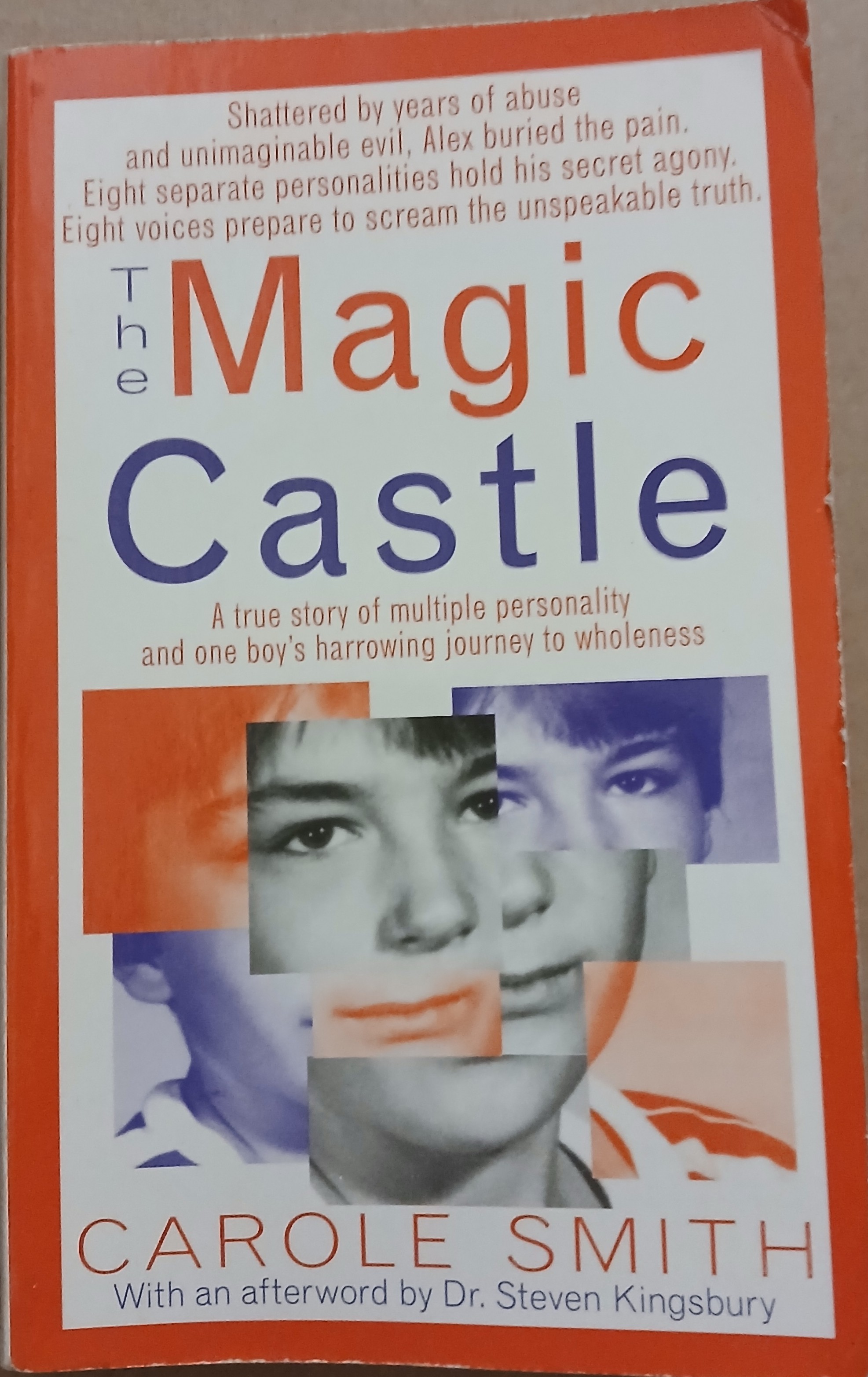 The Magic Castle: A Mother's Harrowing True Story Of Her Adoptive Son's Multiple Personalities-- And The Triumph Of Healing