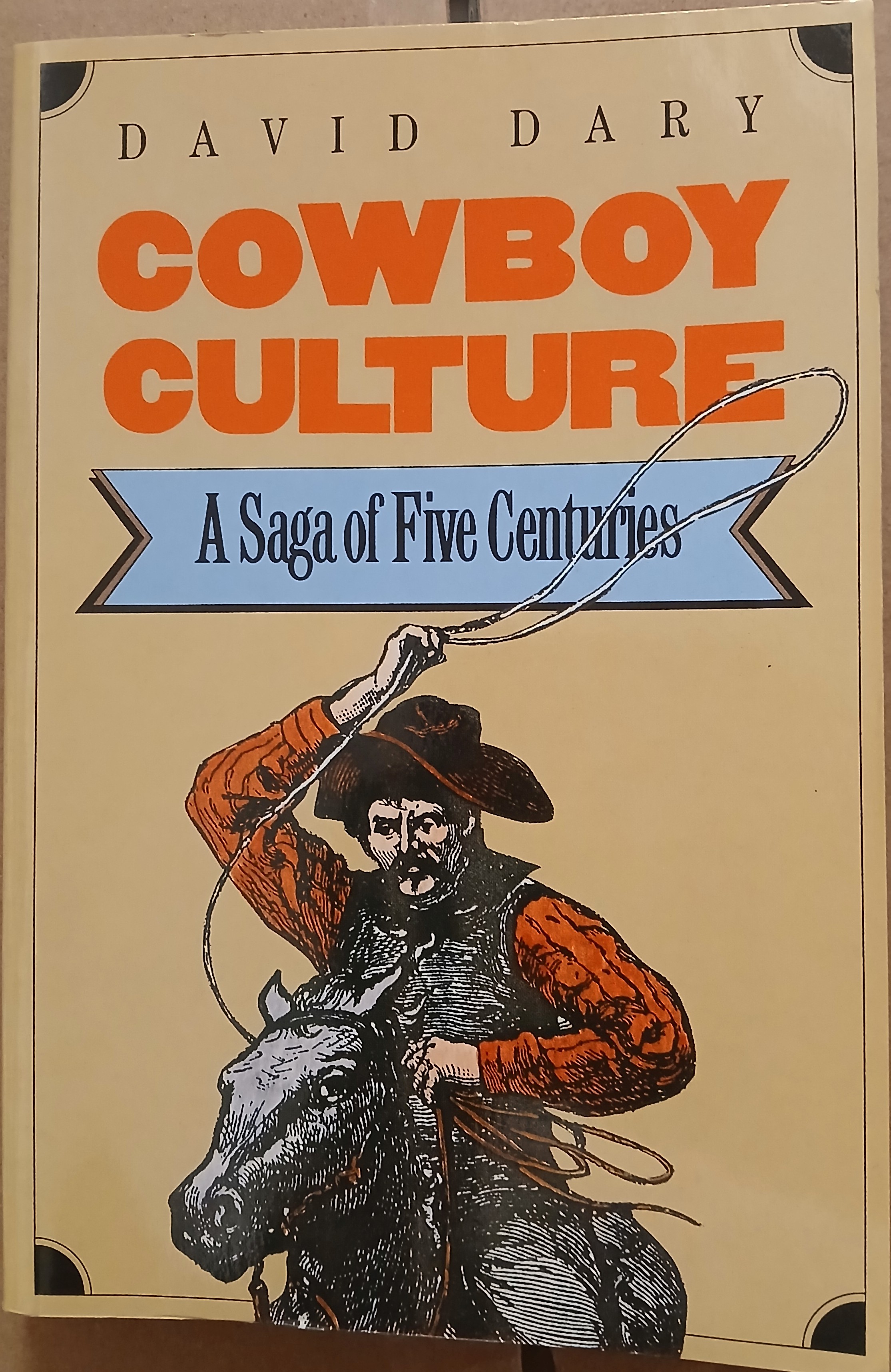 Cowboy Culture: A Saga of Five Centuries